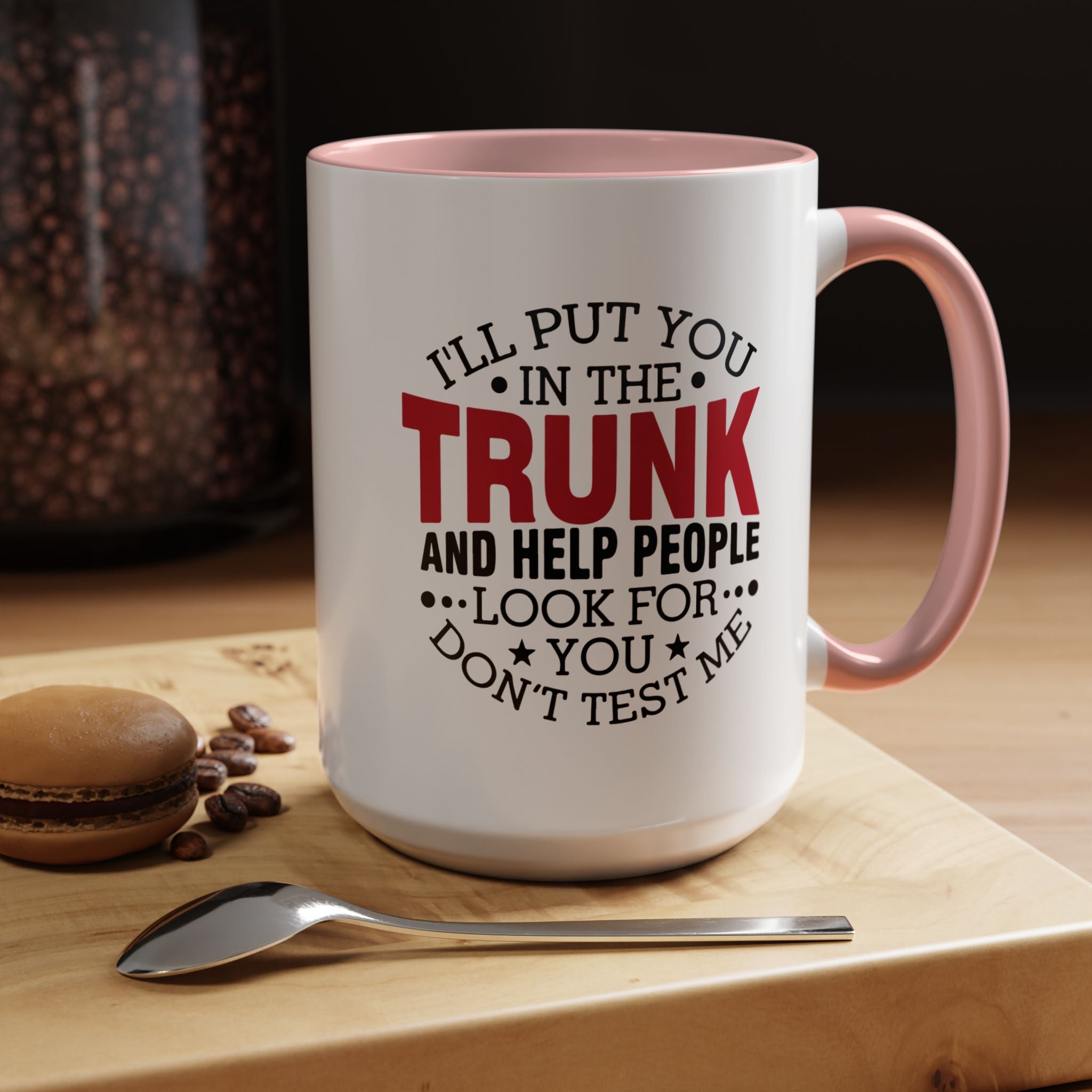 Dark Humor Coffee Mug – 11oz & 15oz Funny Threat Quote, Colorful Interior
