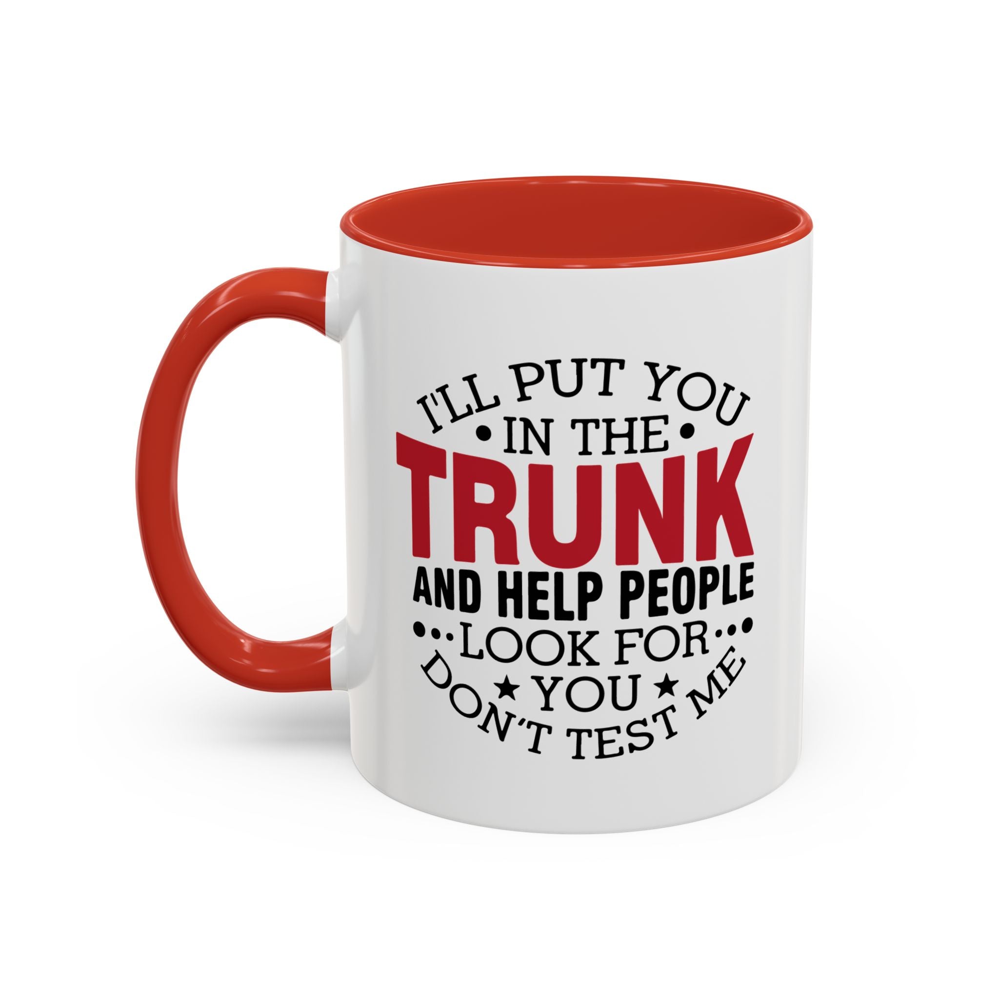Dark Humor Coffee Mug – 11oz & 15oz Funny Threat Quote, Colorful Interior