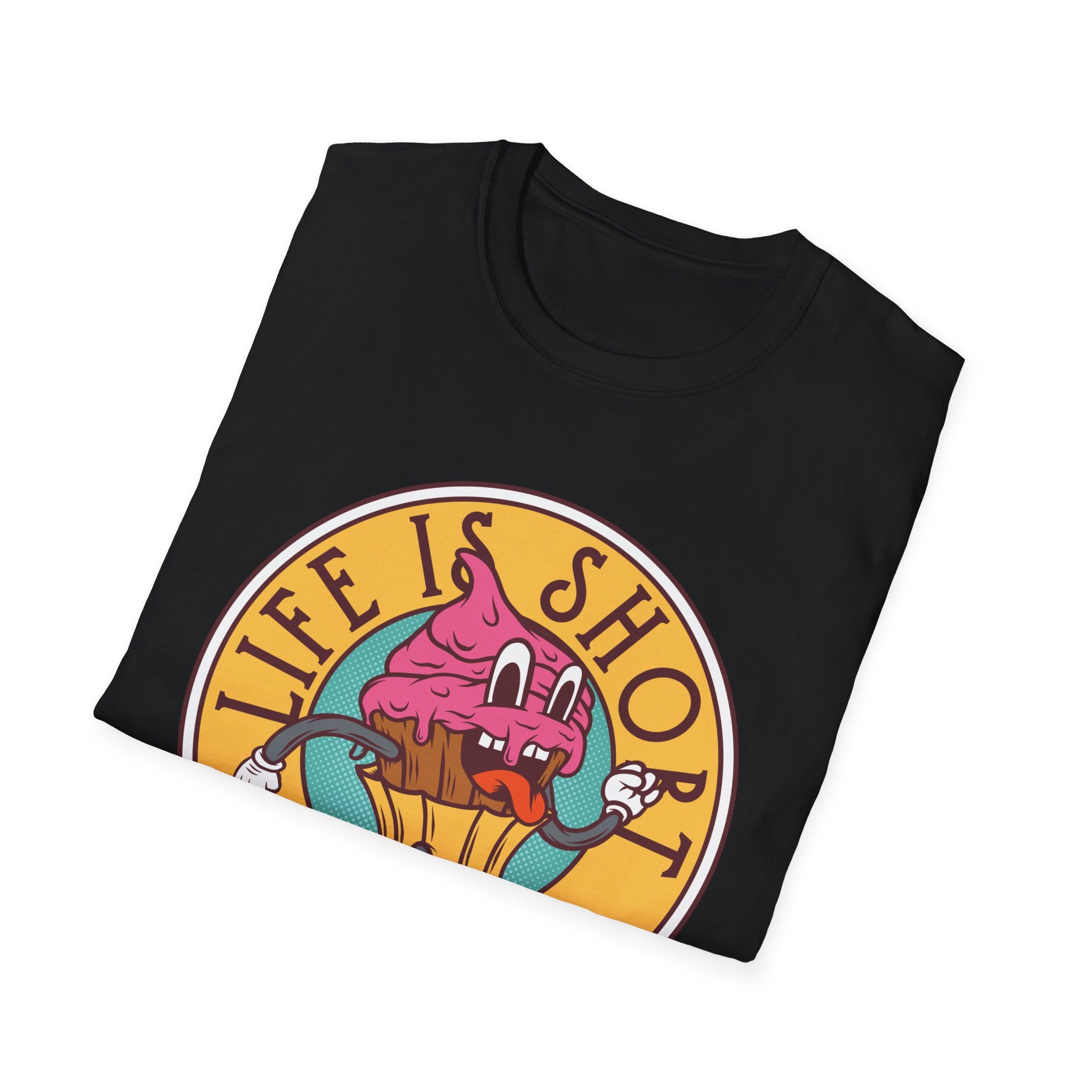 Life Is Short, Eat Dessert First – Sweet Tooth