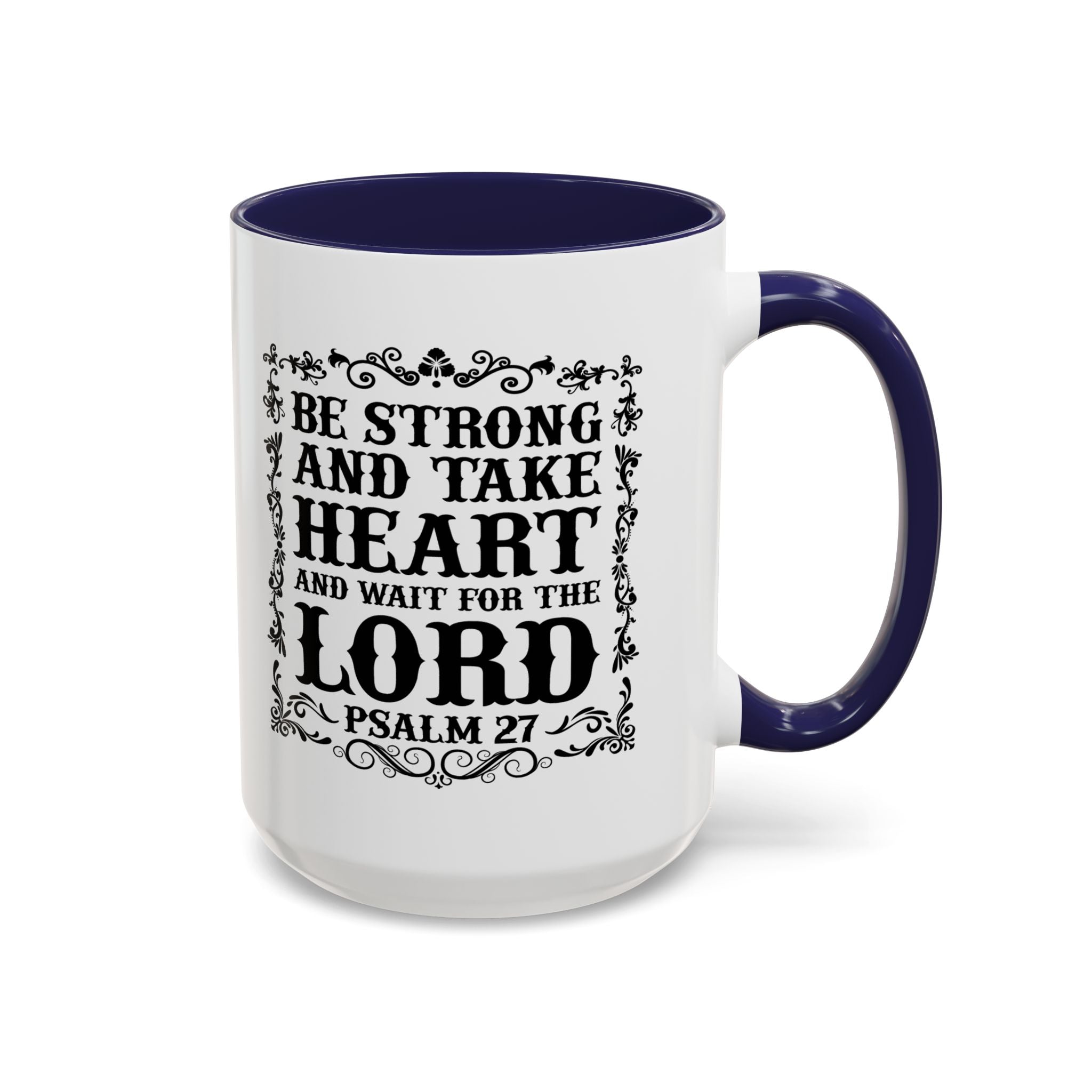 Be Strong and Take Heart Coffee Mug – 11oz & 15oz Christian Scripture Design, Colorful Interior