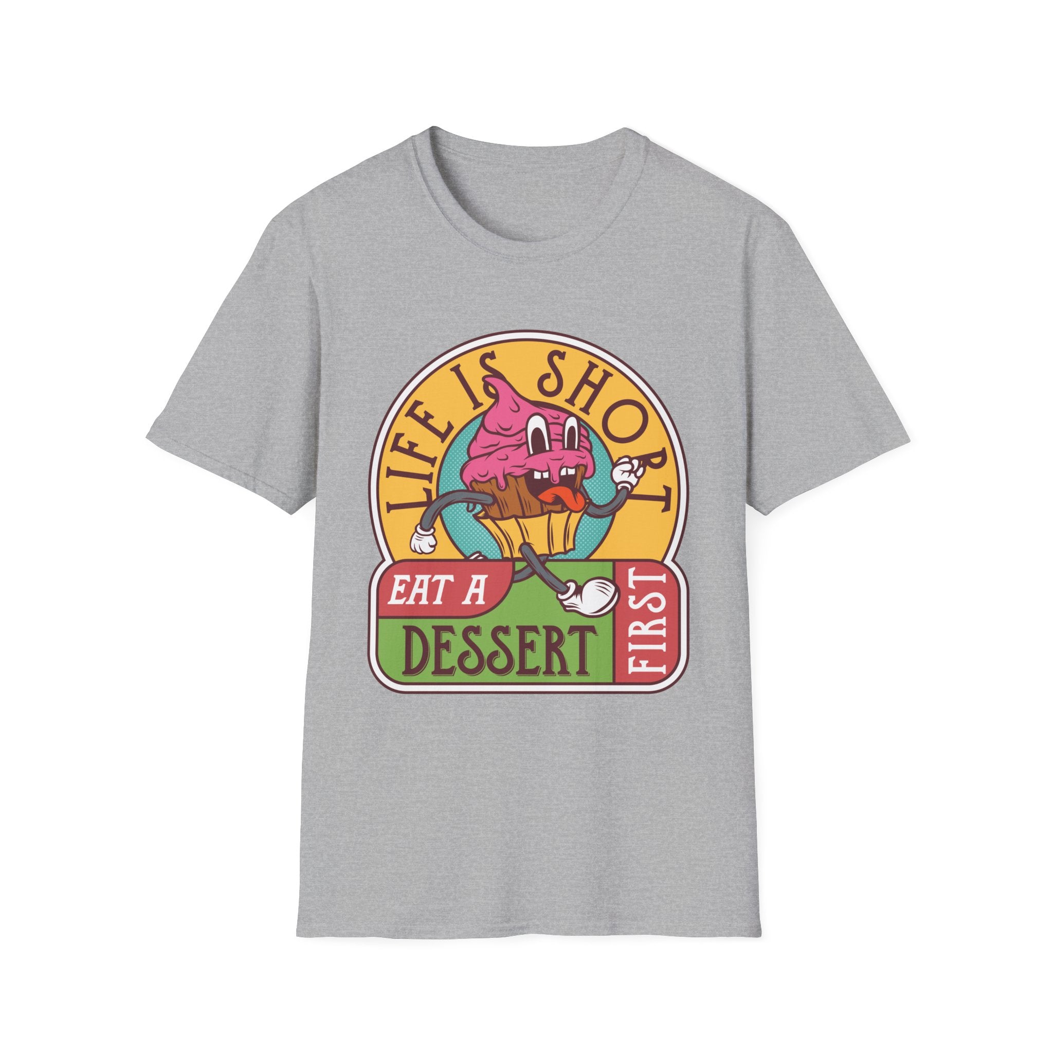 Life Is Short, Eat Dessert First – Sweet Tooth