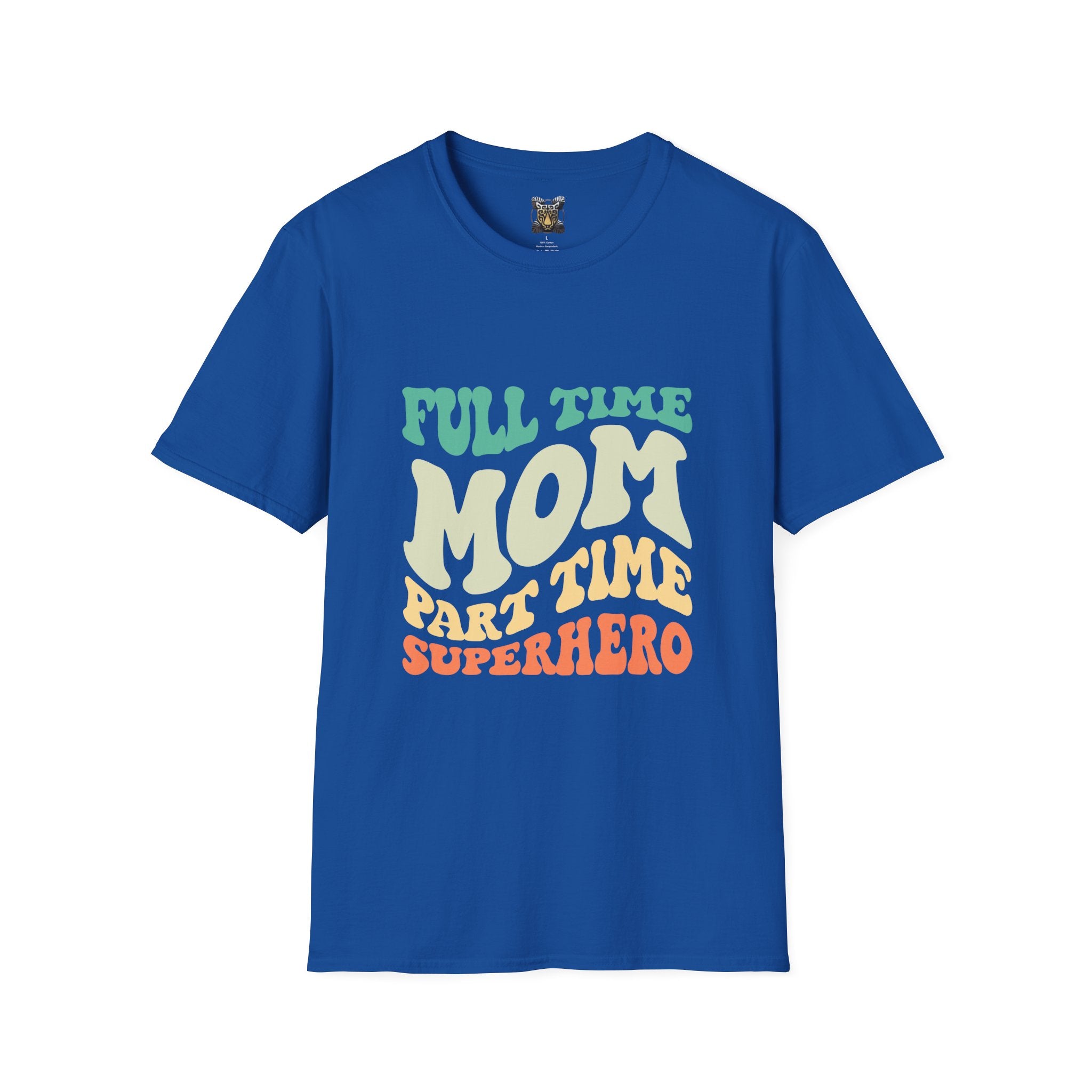 Funny Mom T-Shirt – “Full-Time Mom, Part-Time Superhero” Gift for Mothers, Supermoms, and Everyday Heroes