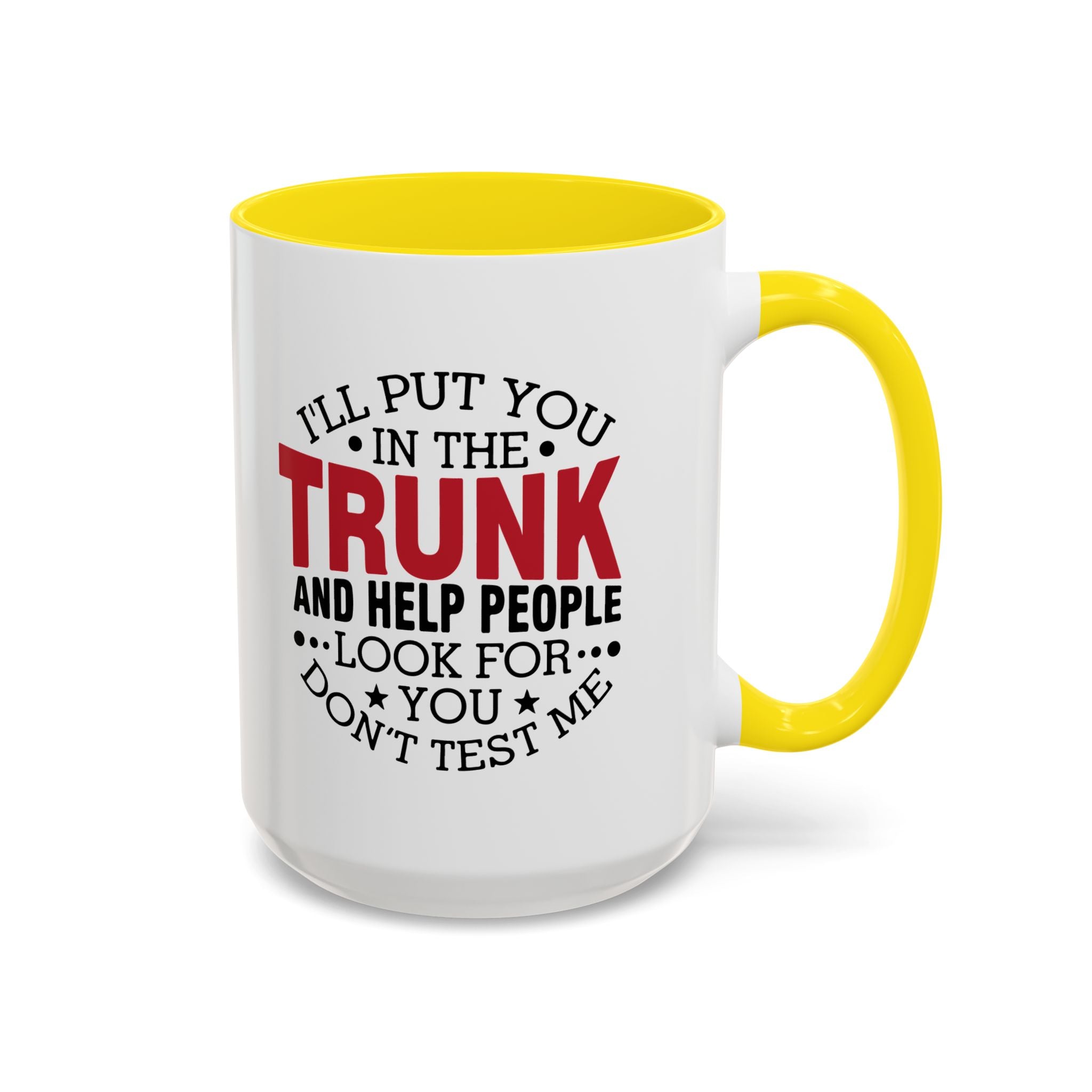 Dark Humor Coffee Mug – 11oz & 15oz Funny Threat Quote, Colorful Interior