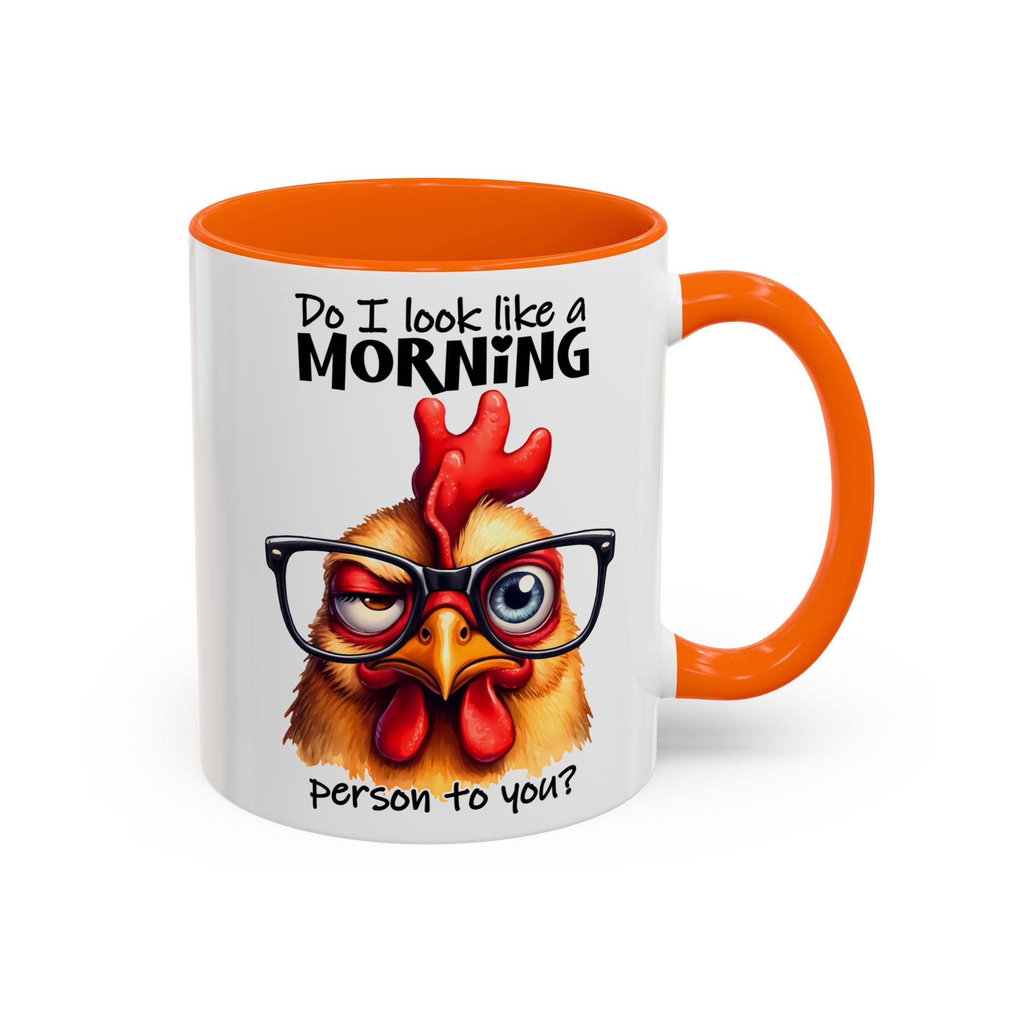 Do I Look Like a Morning Person? – Serious Chicken Mug