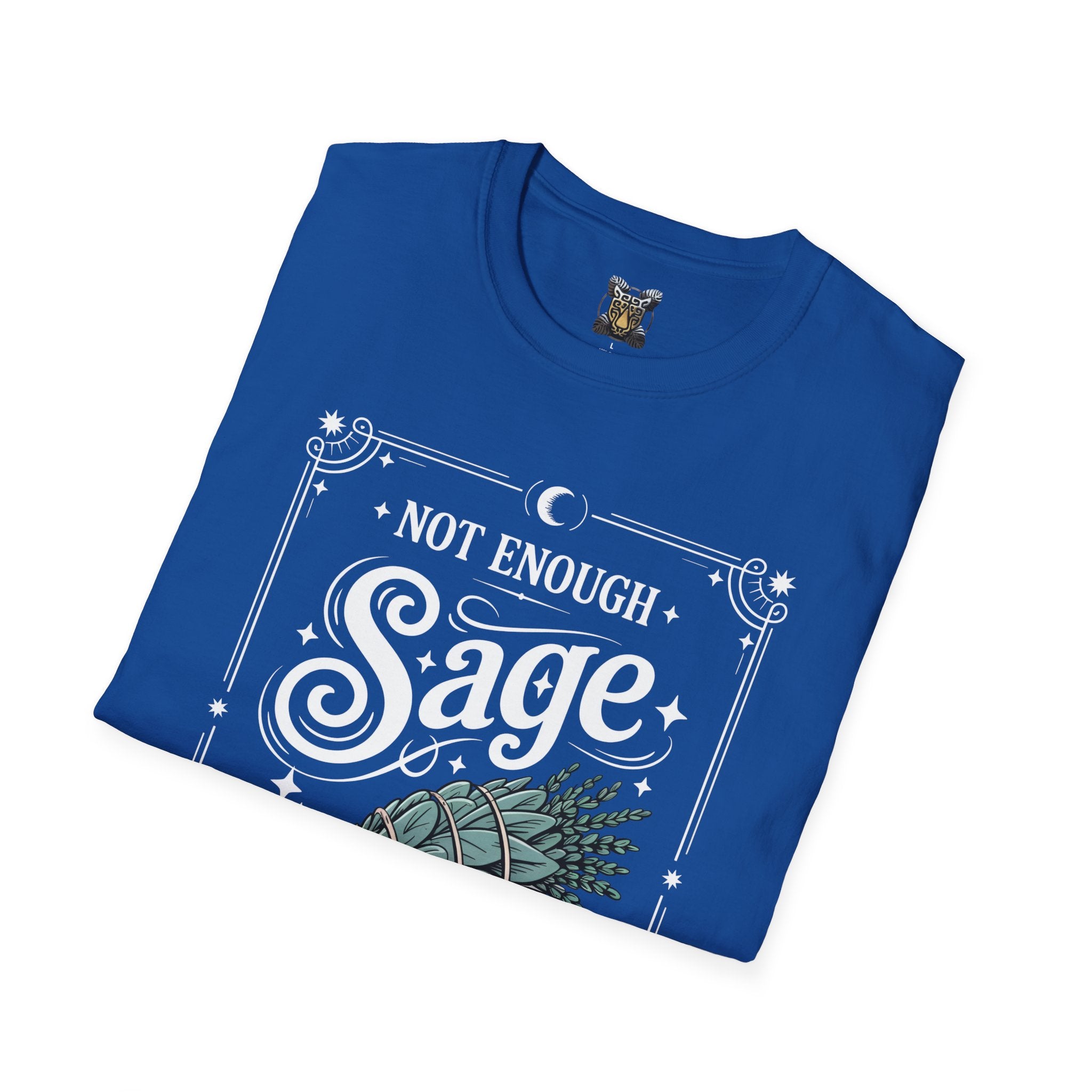 Not Enough Sage for This Sht – Spiritual Sass