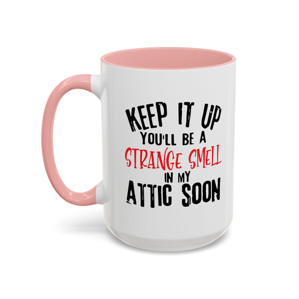 Dark Humor Coffee Mug – 11oz & 15oz Sarcastic Attic Quote, Colorful Interior