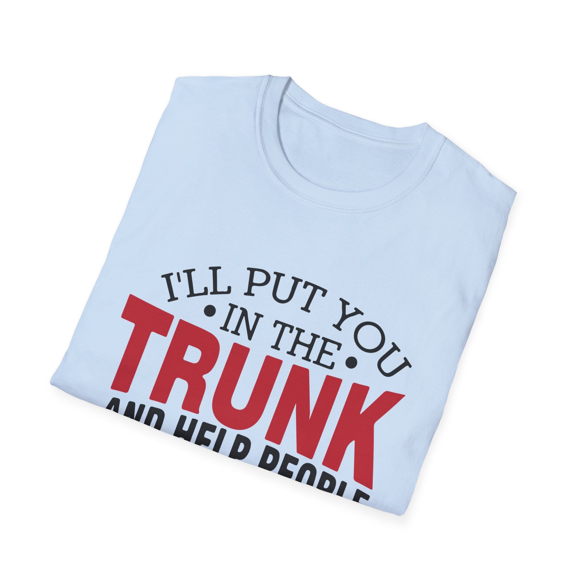 "Trunk Threat" Bold Humor Graphic Tee