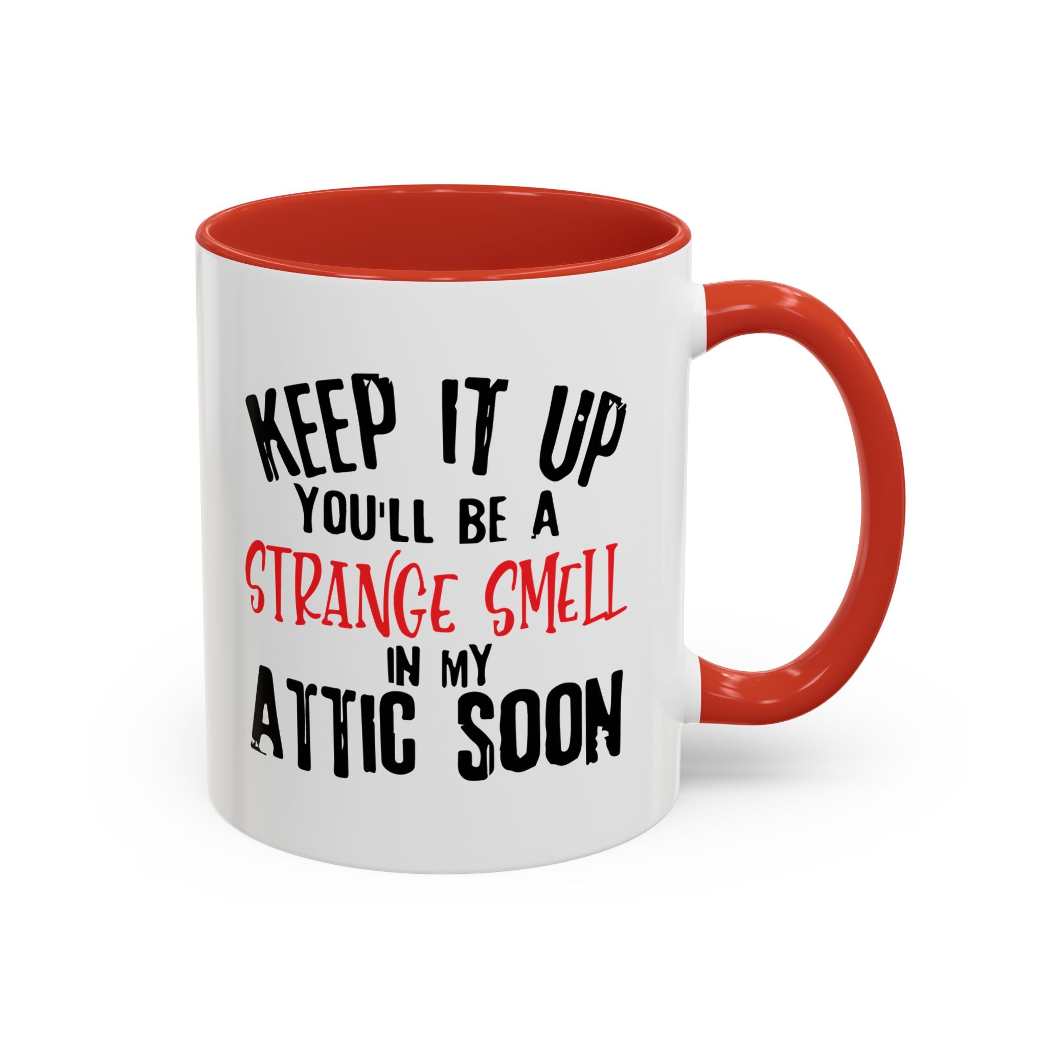 Dark Humor Coffee Mug – 11oz & 15oz Sarcastic Attic Quote, Colorful Interior