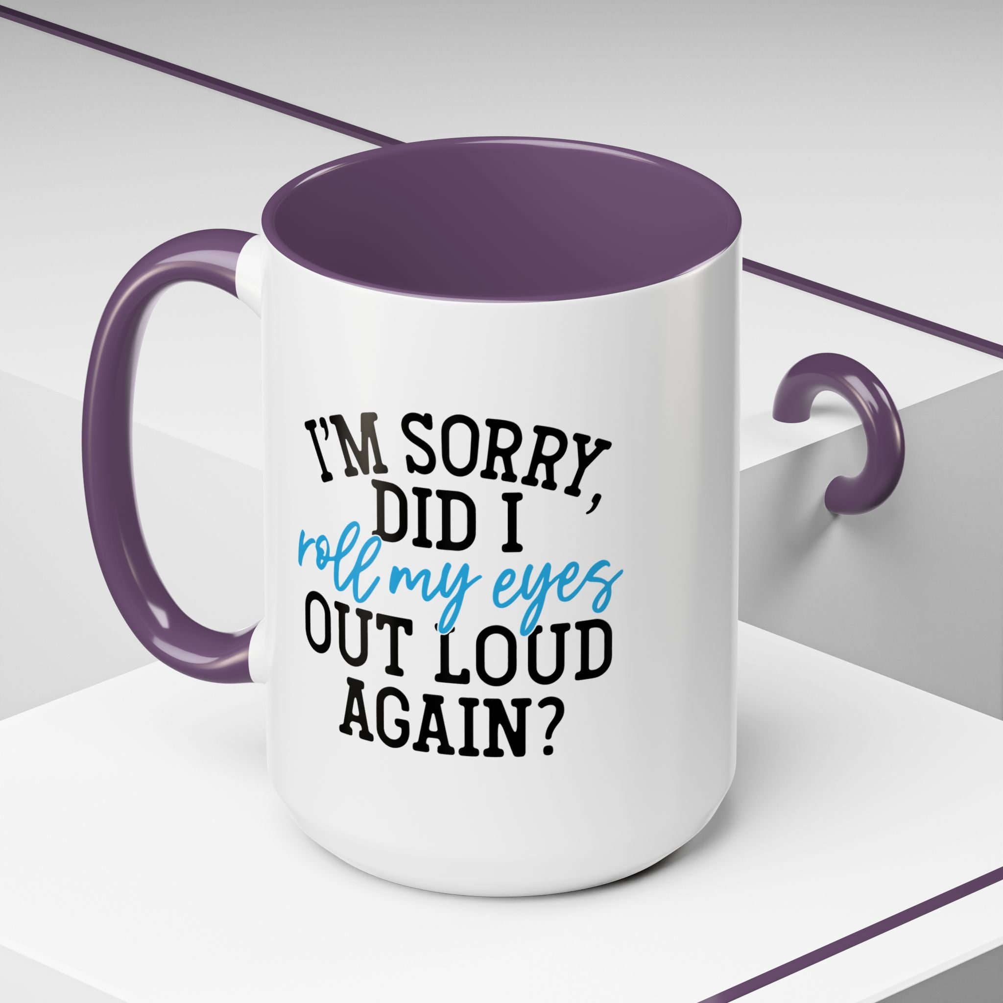 Sarcastic Eye Roll Coffee Mug – 11oz & 15oz Funny Quote, Colorful Interior