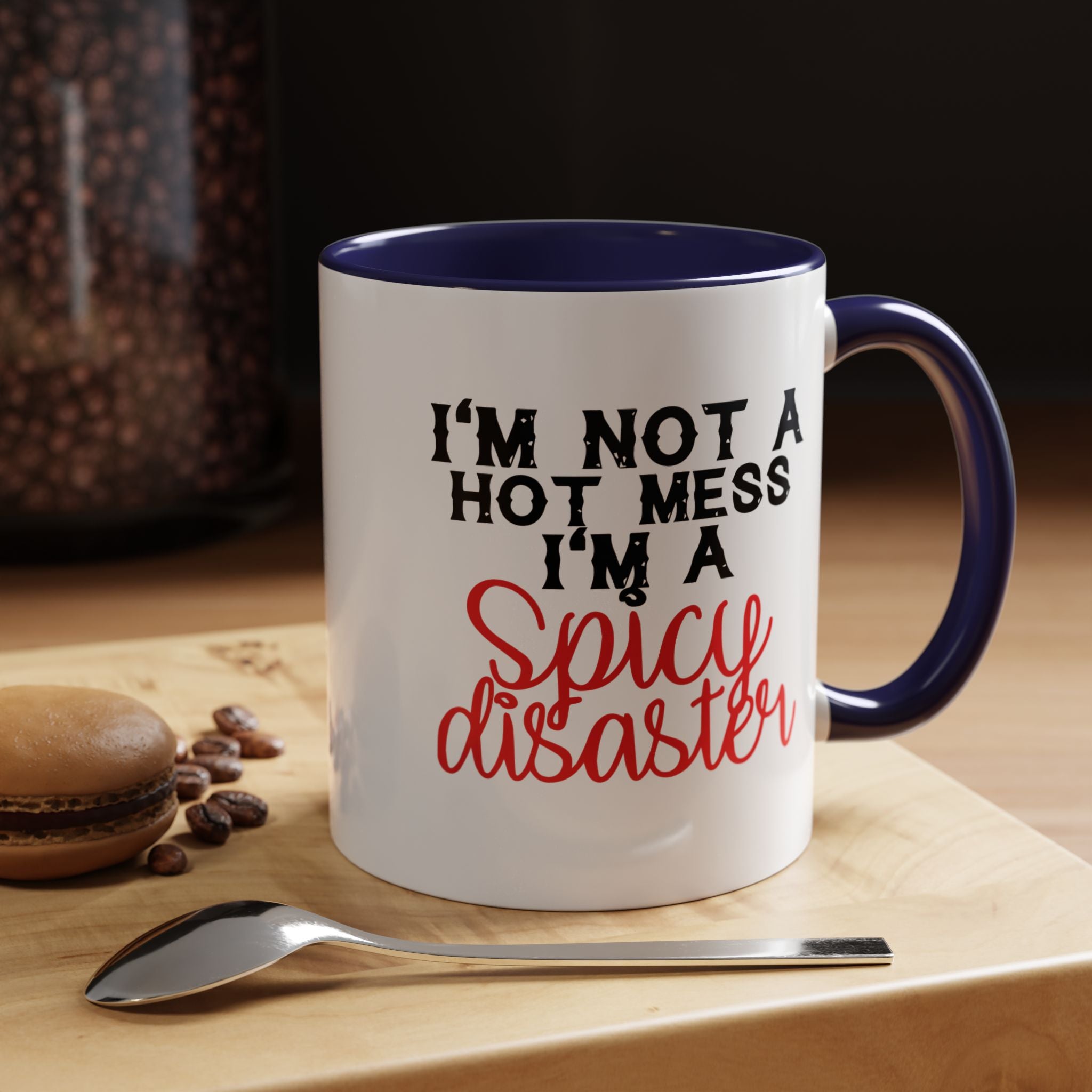 Sassy Coffee Mug – 11oz & 15oz Funny Spicy Disaster Quote, Colorful Interior
