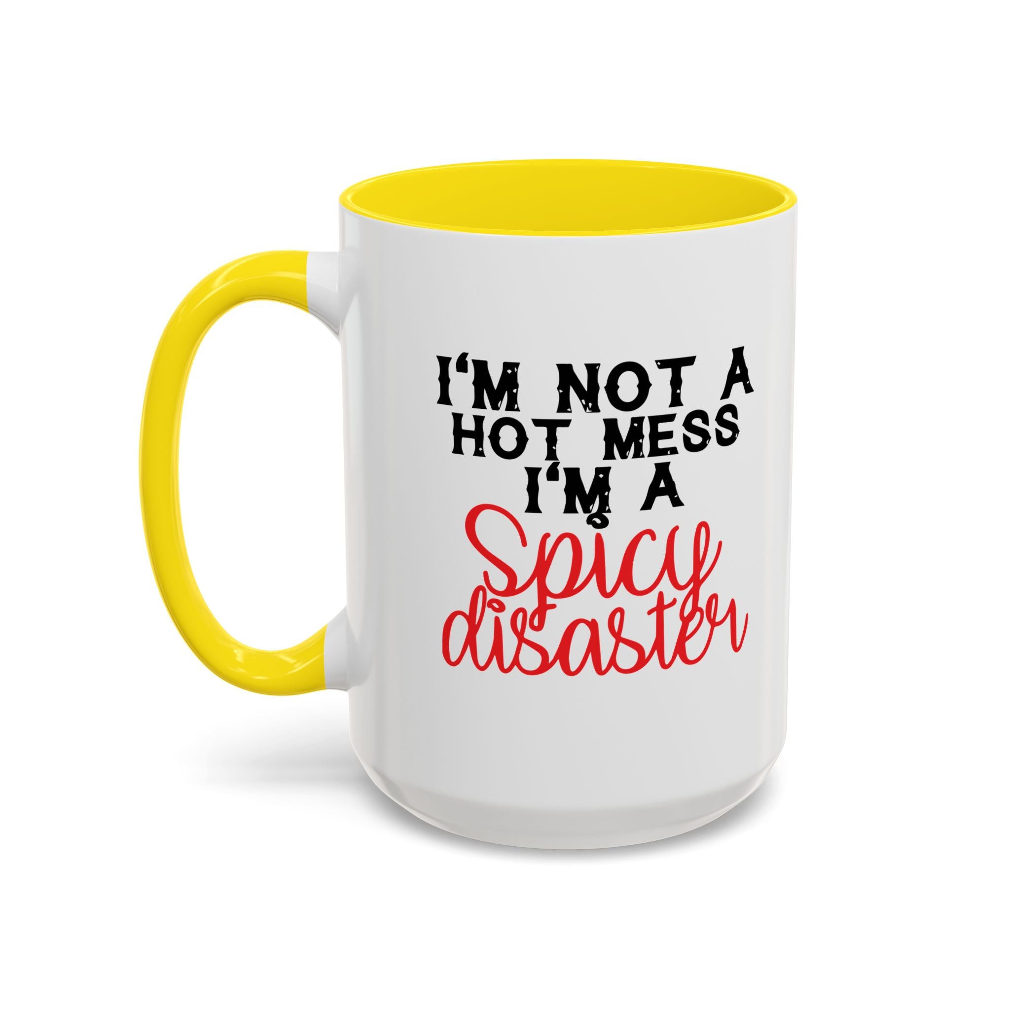 Sassy Coffee Mug – 11oz & 15oz Funny Spicy Disaster Quote, Colorful Interior