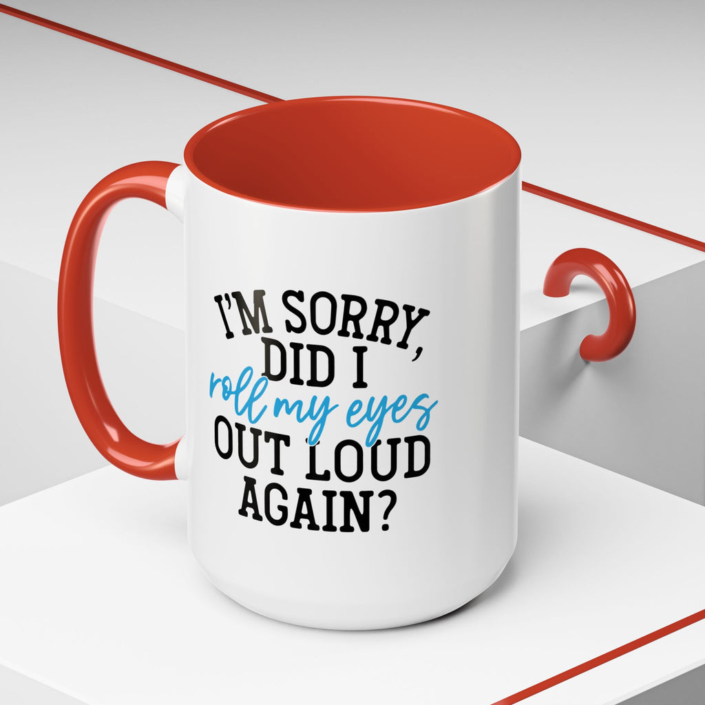Sarcastic Eye Roll Coffee Mug – 11oz & 15oz Funny Quote, Colorful Interior