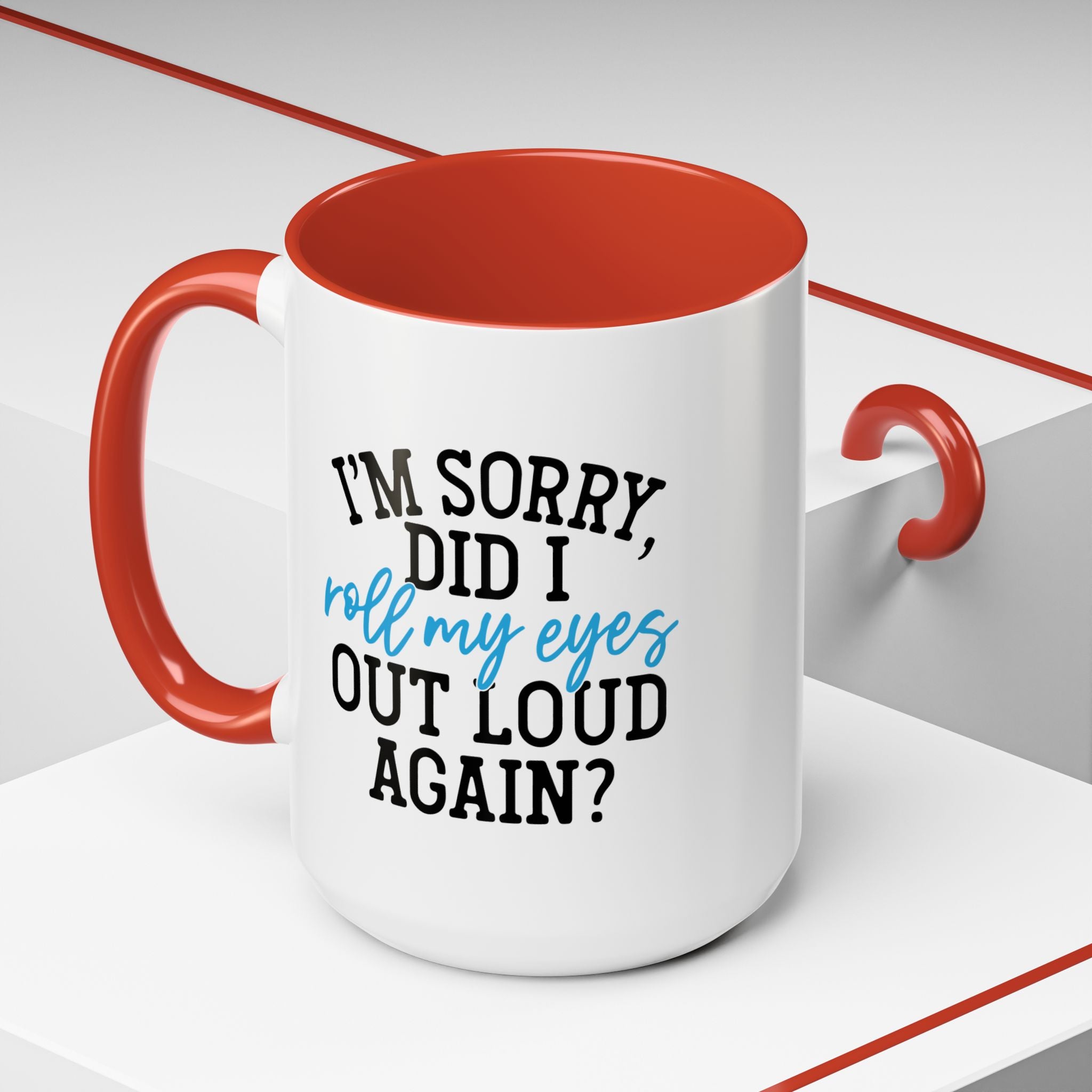 Sarcastic Eye Roll Coffee Mug – 11oz & 15oz Funny Quote, Colorful Interior