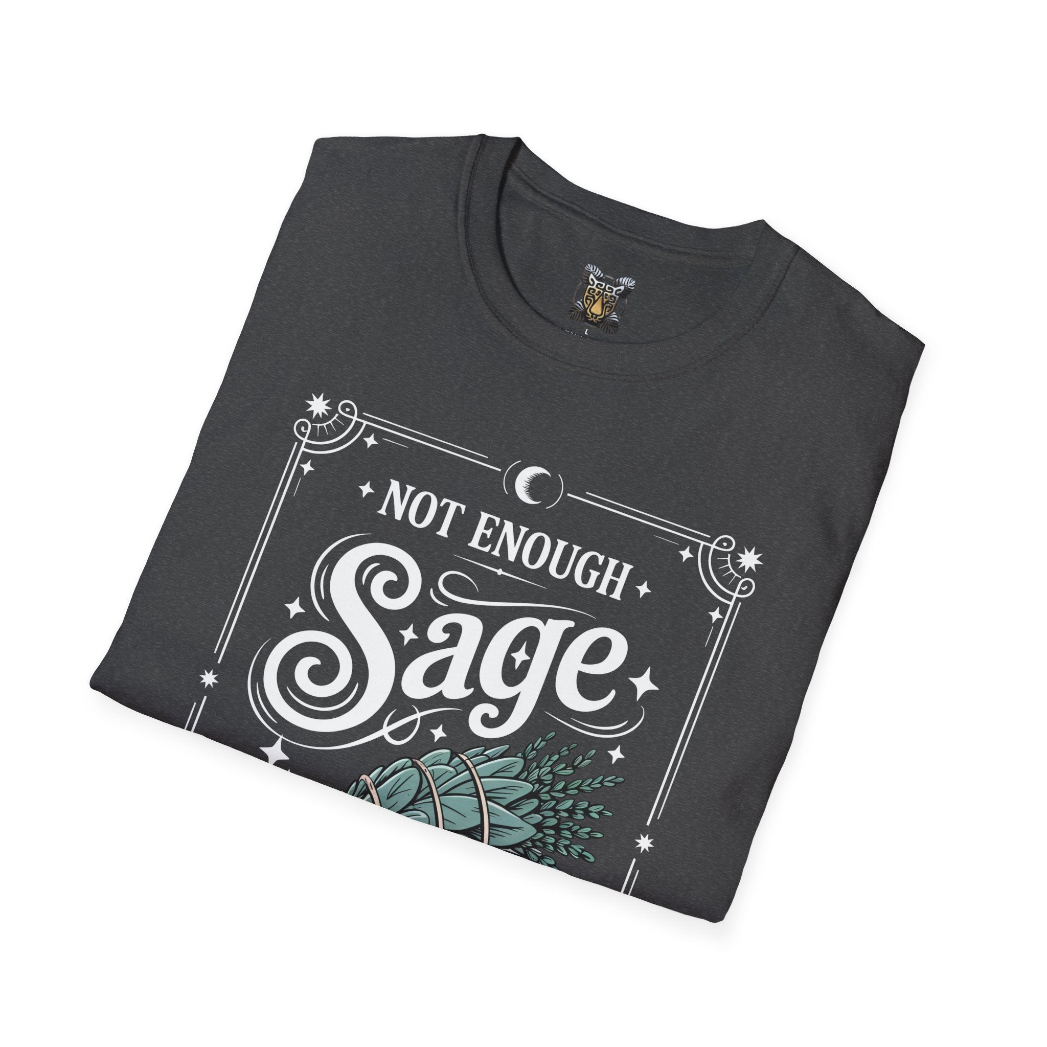 Not Enough Sage for This Sht – Spiritual Sass