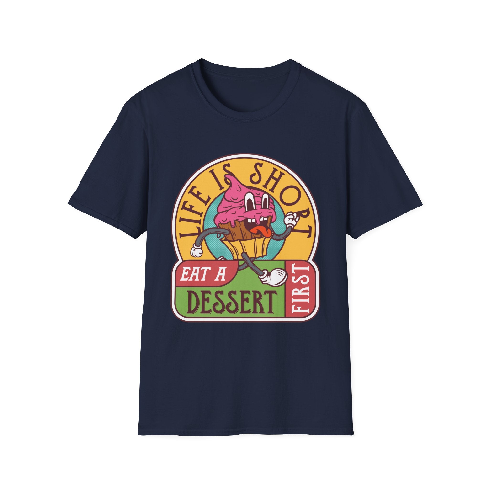 Life Is Short, Eat Dessert First – Sweet Tooth