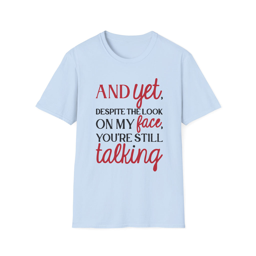 Still Talking – Savage Expression T-Shirt
