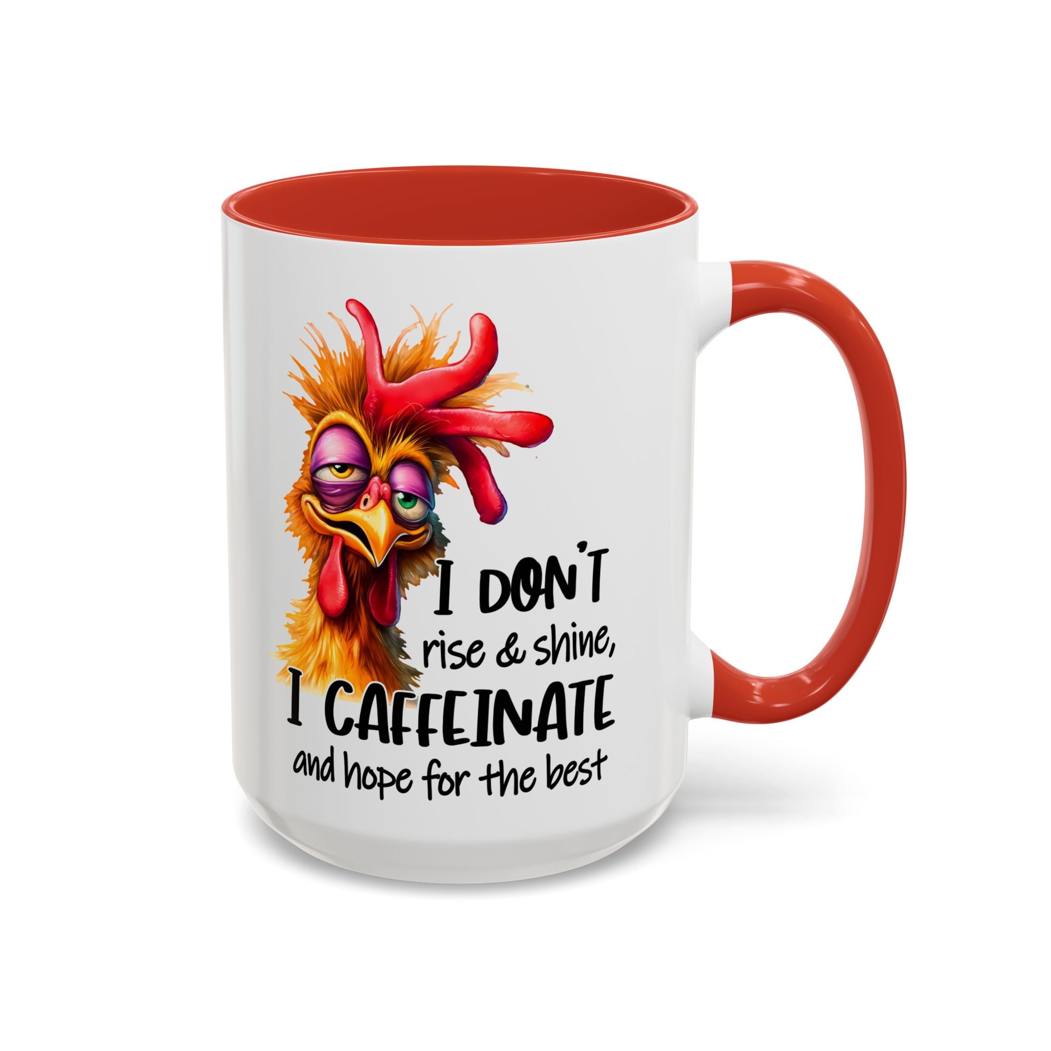 I Don’t Rise and Shine – I Caffeinate and Hope for the Best Mug