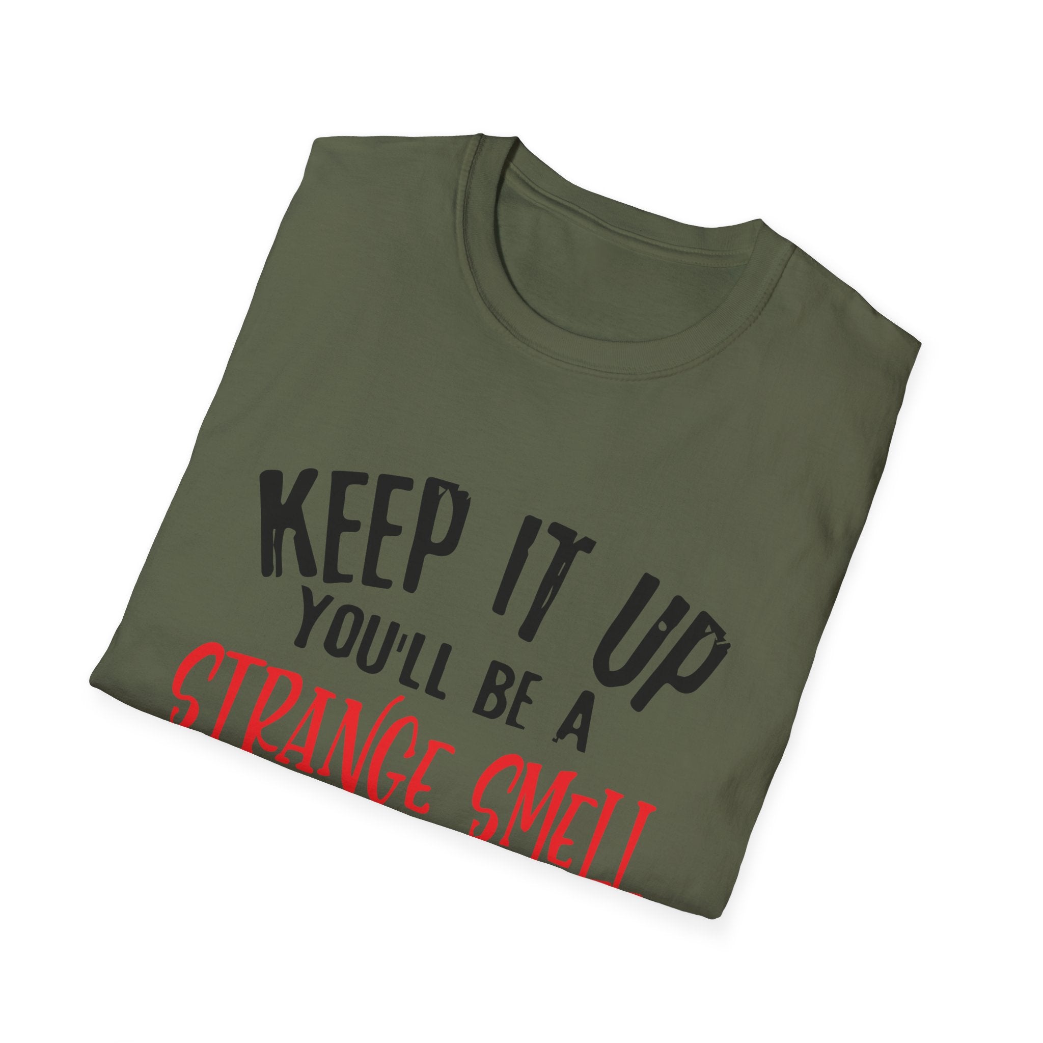 Keep It Up – Quirky Attic Humor T-Shirt