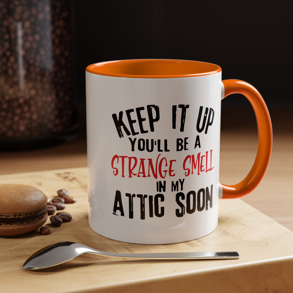 Dark Humor Coffee Mug – 11oz & 15oz Sarcastic Attic Quote, Colorful Interior