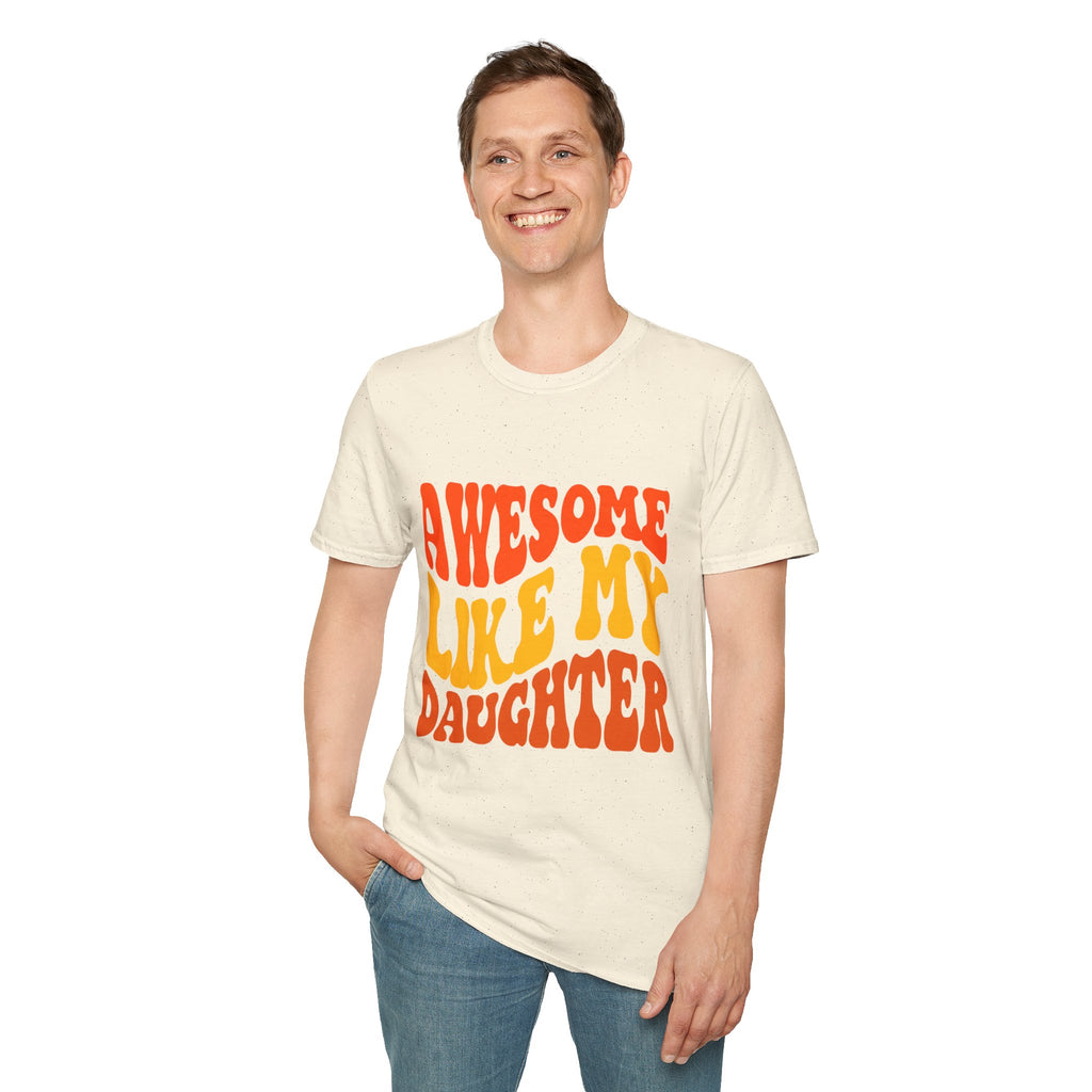Awesome Like My Daughter T-Shirt – Funny Dad & Mom Graphic Tee, Proud Parent Shirt, Unisex Family Gift Apparel