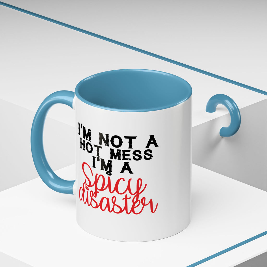 Sassy Coffee Mug – 11oz & 15oz Funny Spicy Disaster Quote, Colorful Interior