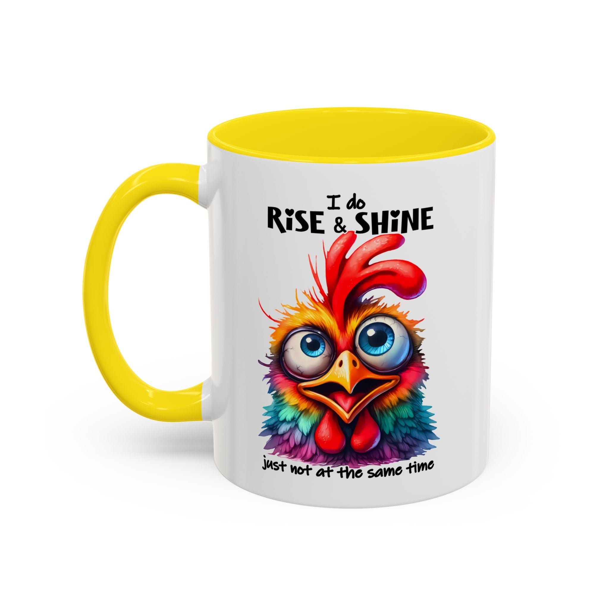 I Do Rise and Shine – But Not at the Same Time Mug