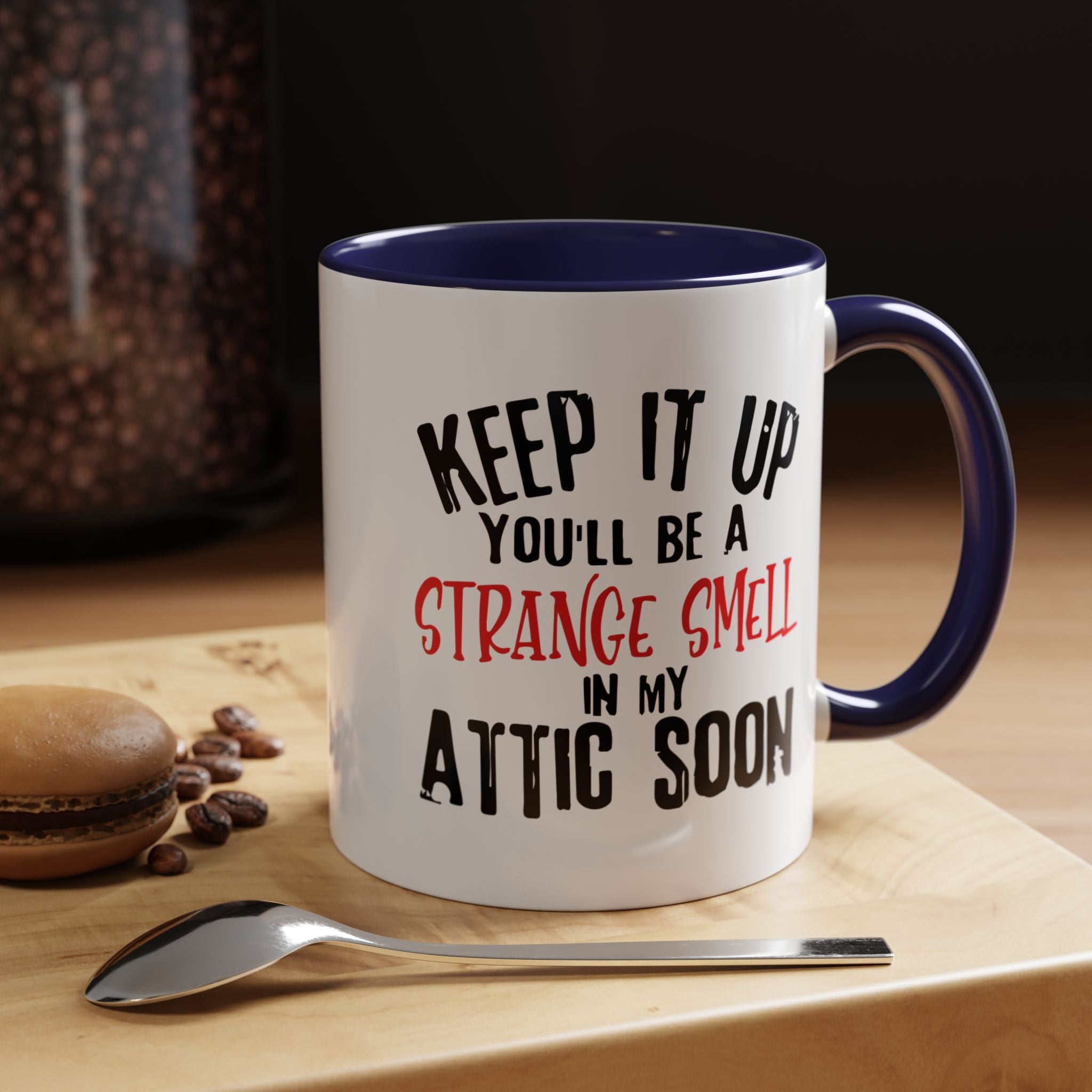 Dark Humor Coffee Mug – 11oz & 15oz Sarcastic Attic Quote, Colorful Interior