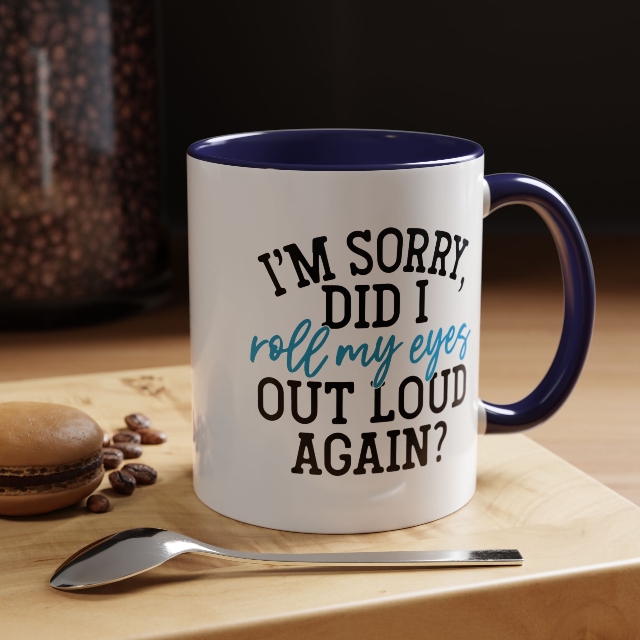Sarcastic Eye Roll Coffee Mug – 11oz & 15oz Funny Quote, Colorful Interior