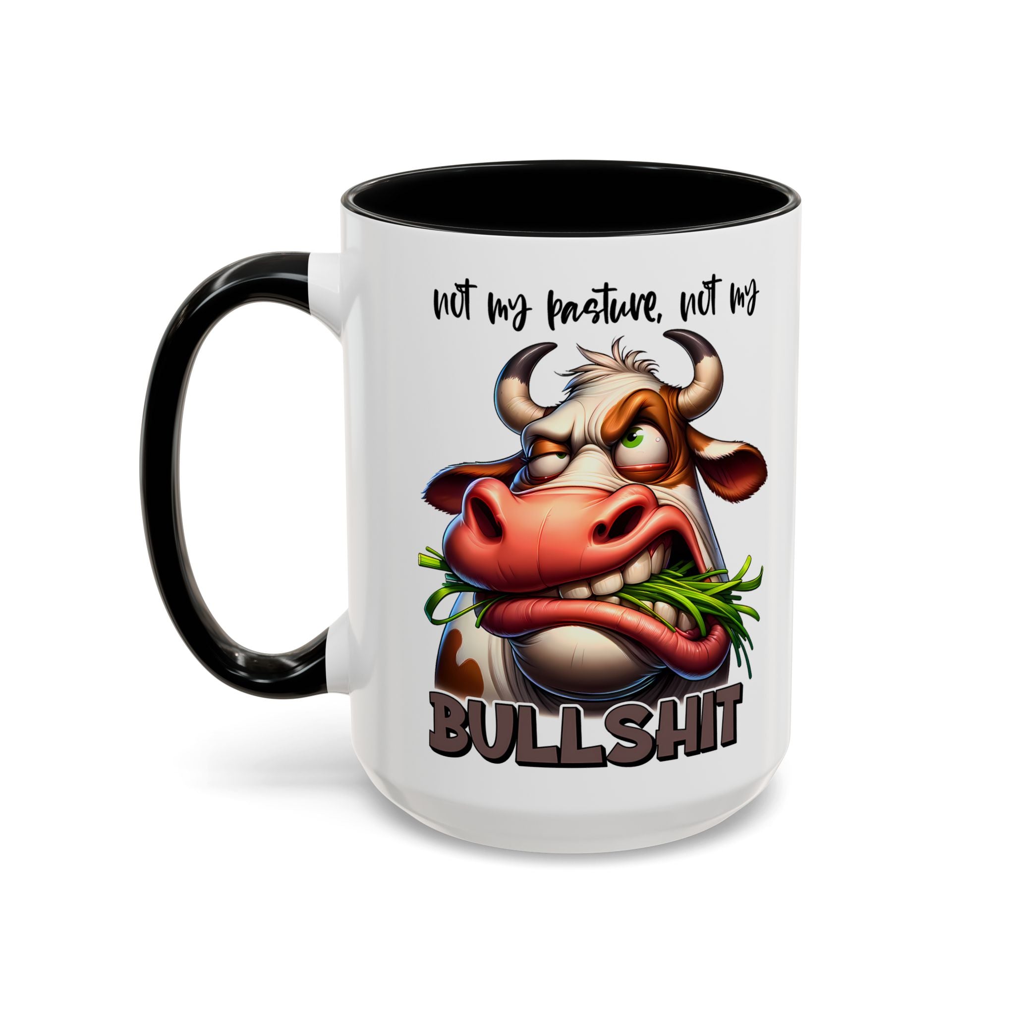 Not My Pasture, Not My Bull Mug