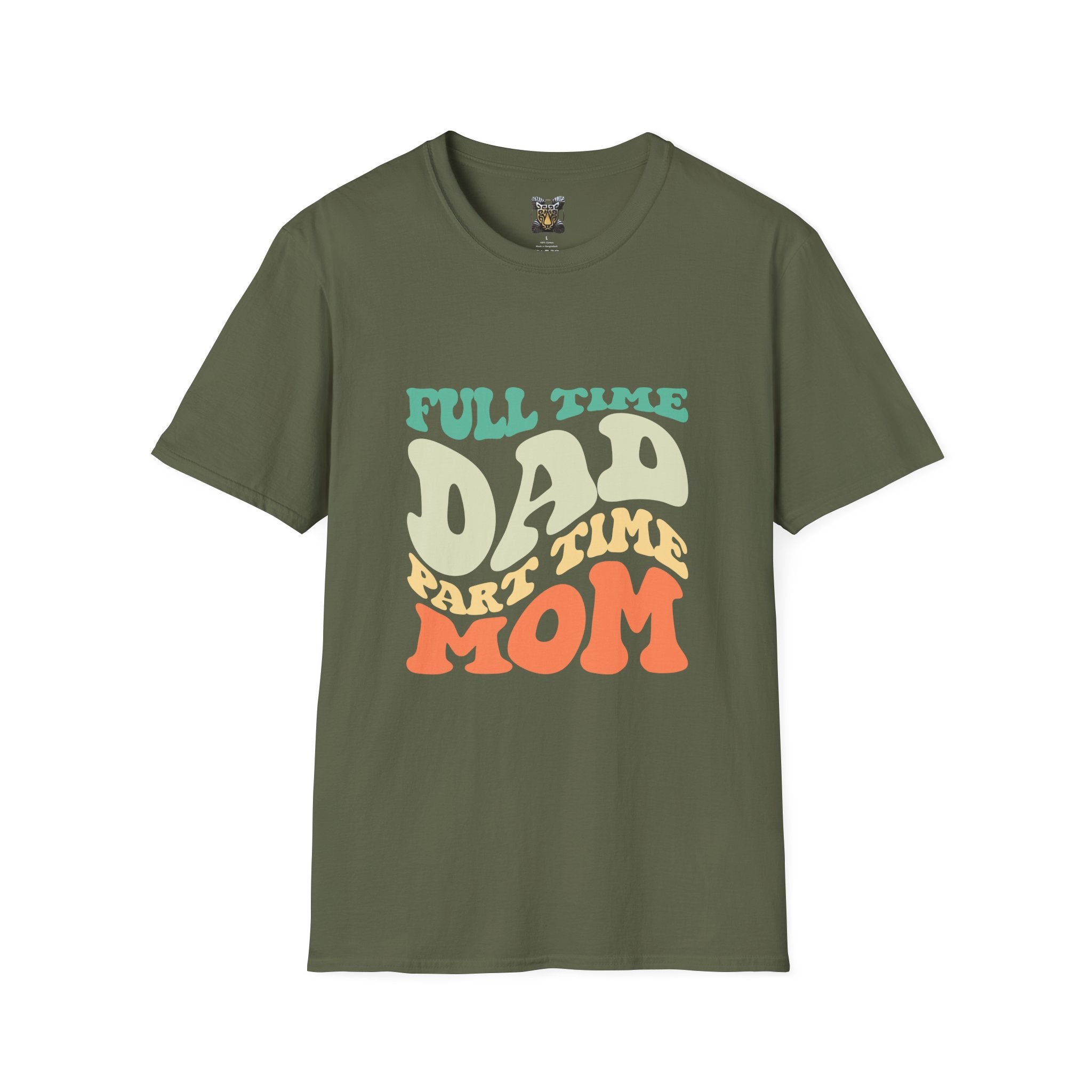 Funny Parenting T-Shirt – “Full-Time Dad, Part-Time Mom” Gift for Dads, Parents, and Caregivers