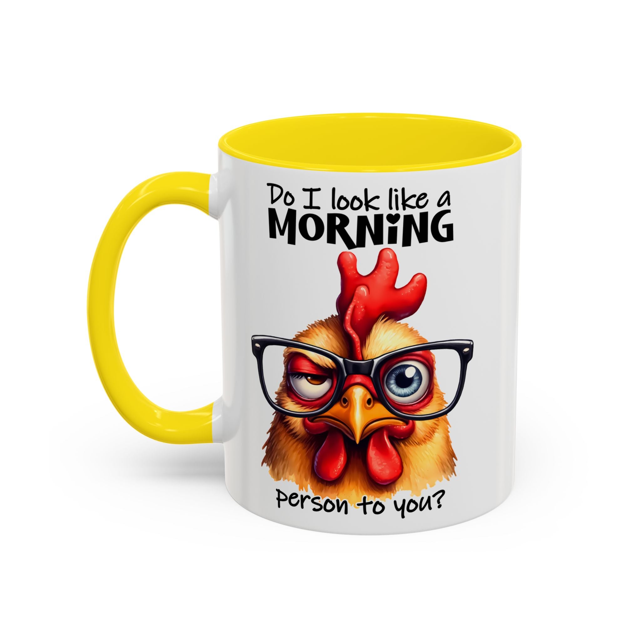 Do I Look Like a Morning Person? – Serious Chicken Mug