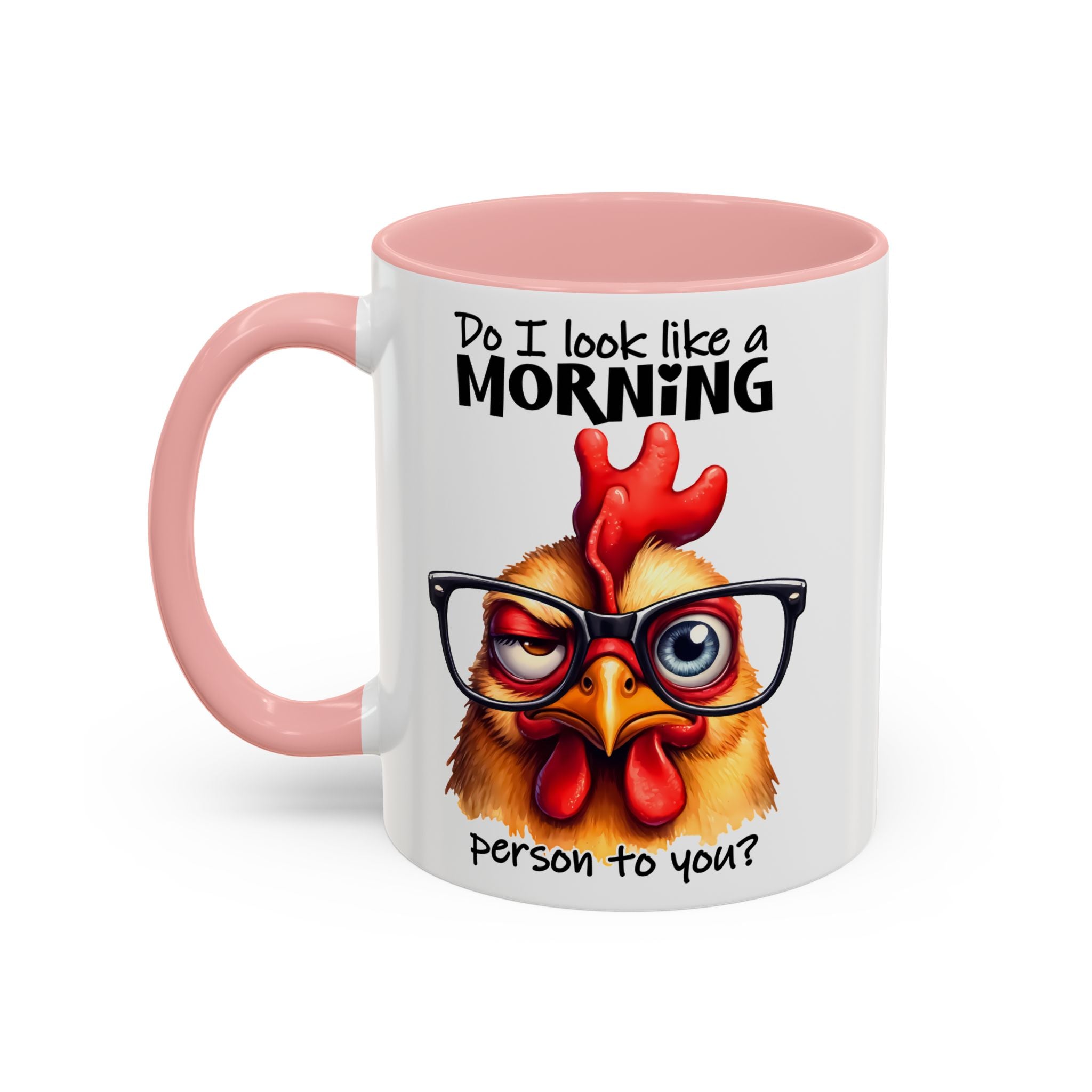 Do I Look Like a Morning Person? – Serious Chicken Mug