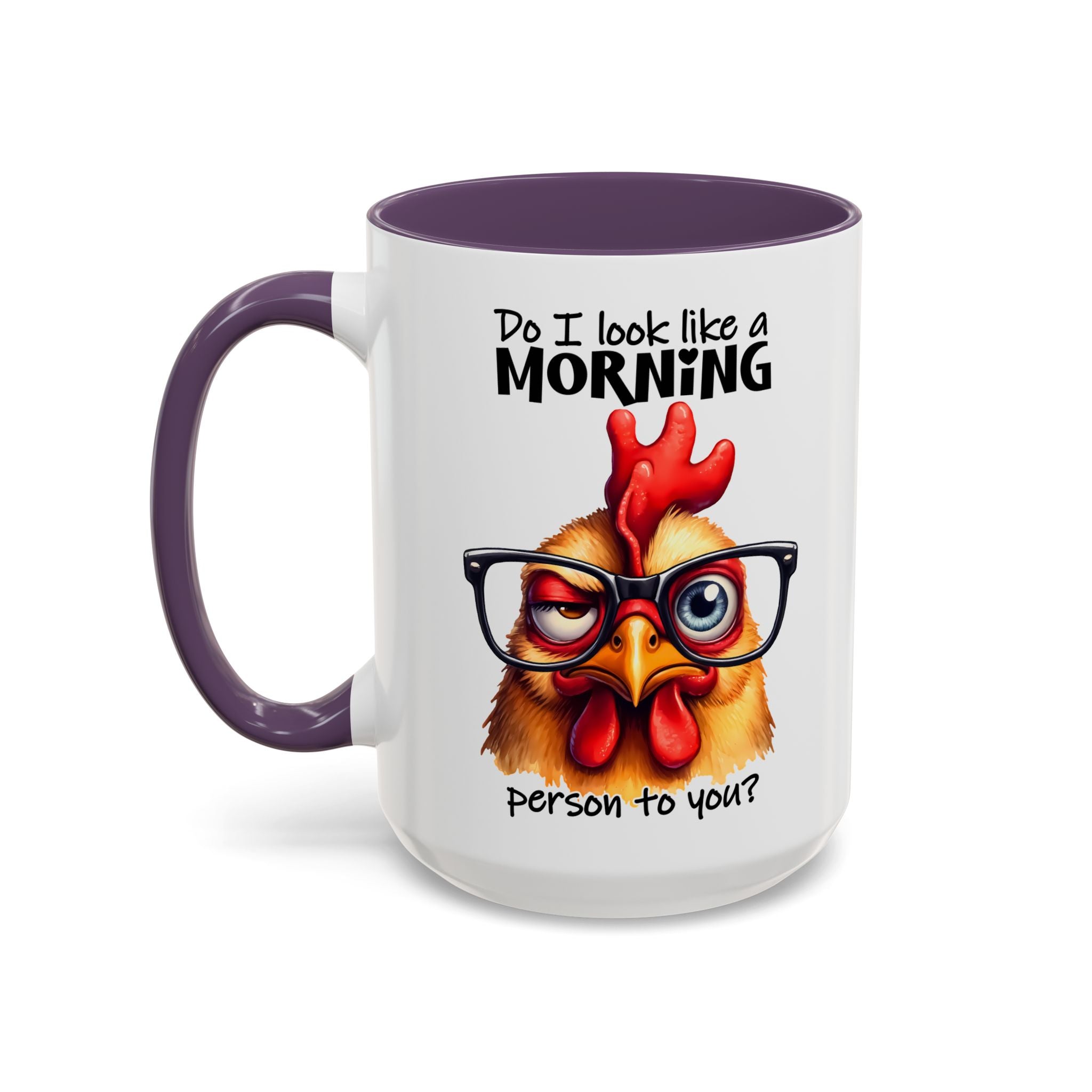 Do I Look Like a Morning Person? – Serious Chicken Mug