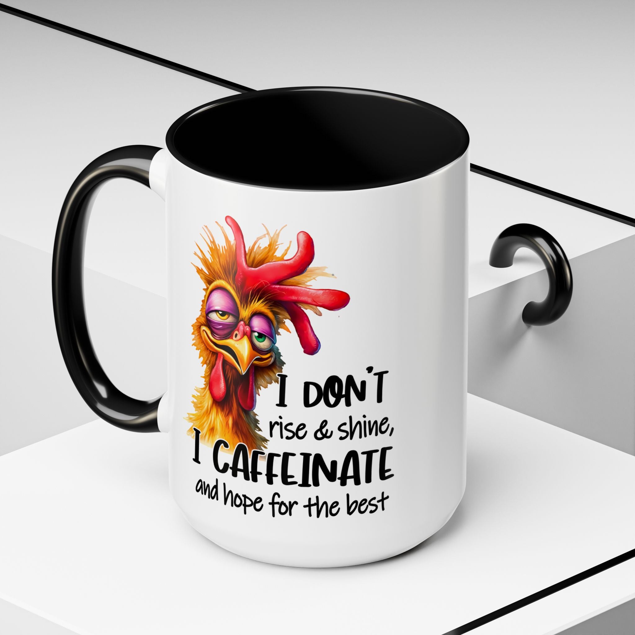 I Don’t Rise and Shine – I Caffeinate and Hope for the Best Mug