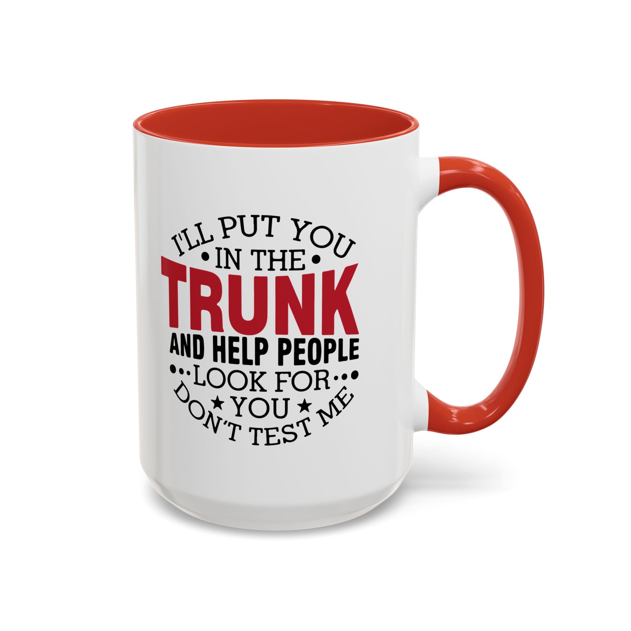 Dark Humor Coffee Mug – 11oz & 15oz Funny Threat Quote, Colorful Interior