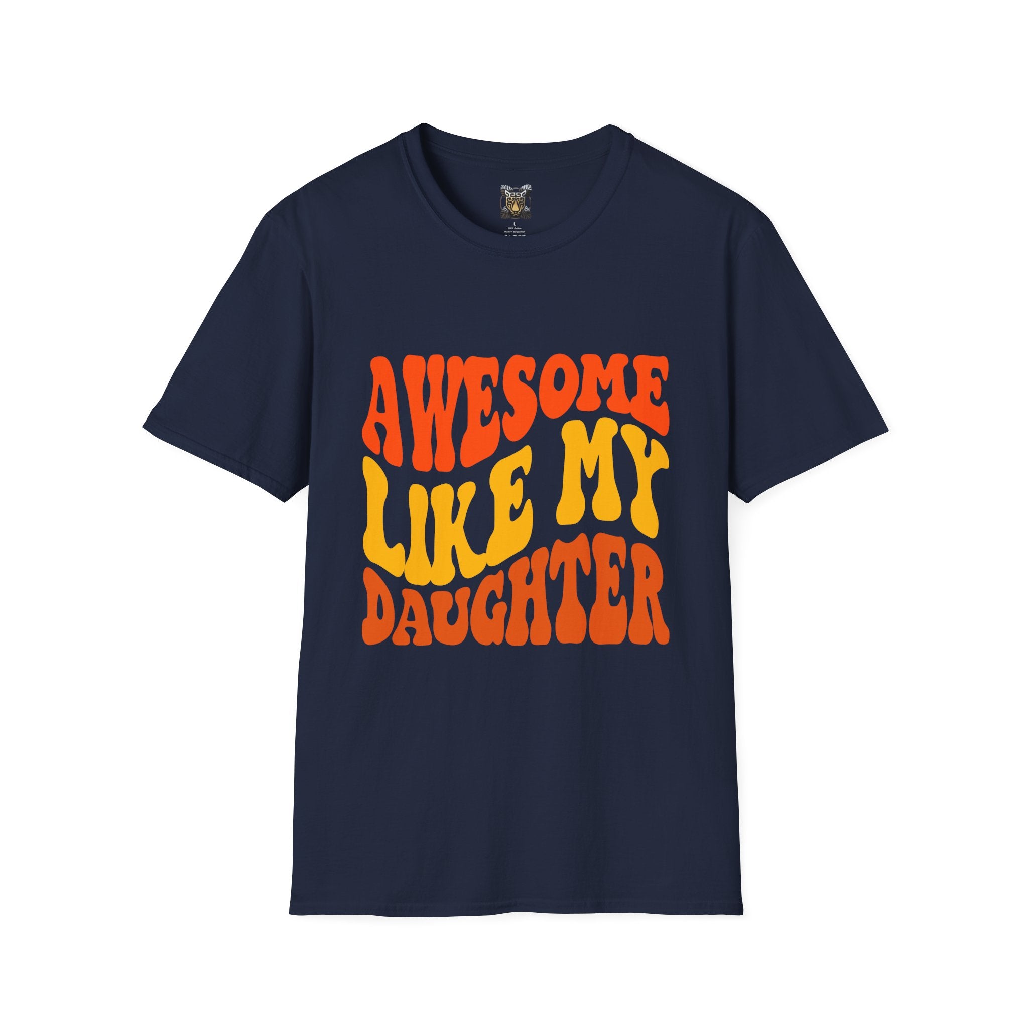 Awesome Like My Daughter T-Shirt – Funny Dad & Mom Graphic Tee, Proud Parent Shirt, Unisex Family Gift Apparel