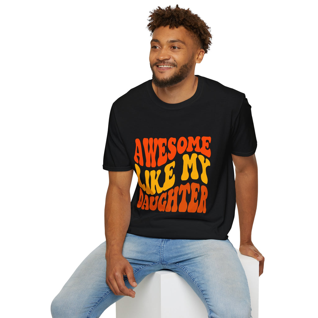 Awesome Like My Daughter T-Shirt – Funny Dad & Mom Graphic Tee, Proud Parent Shirt, Unisex Family Gift Apparel