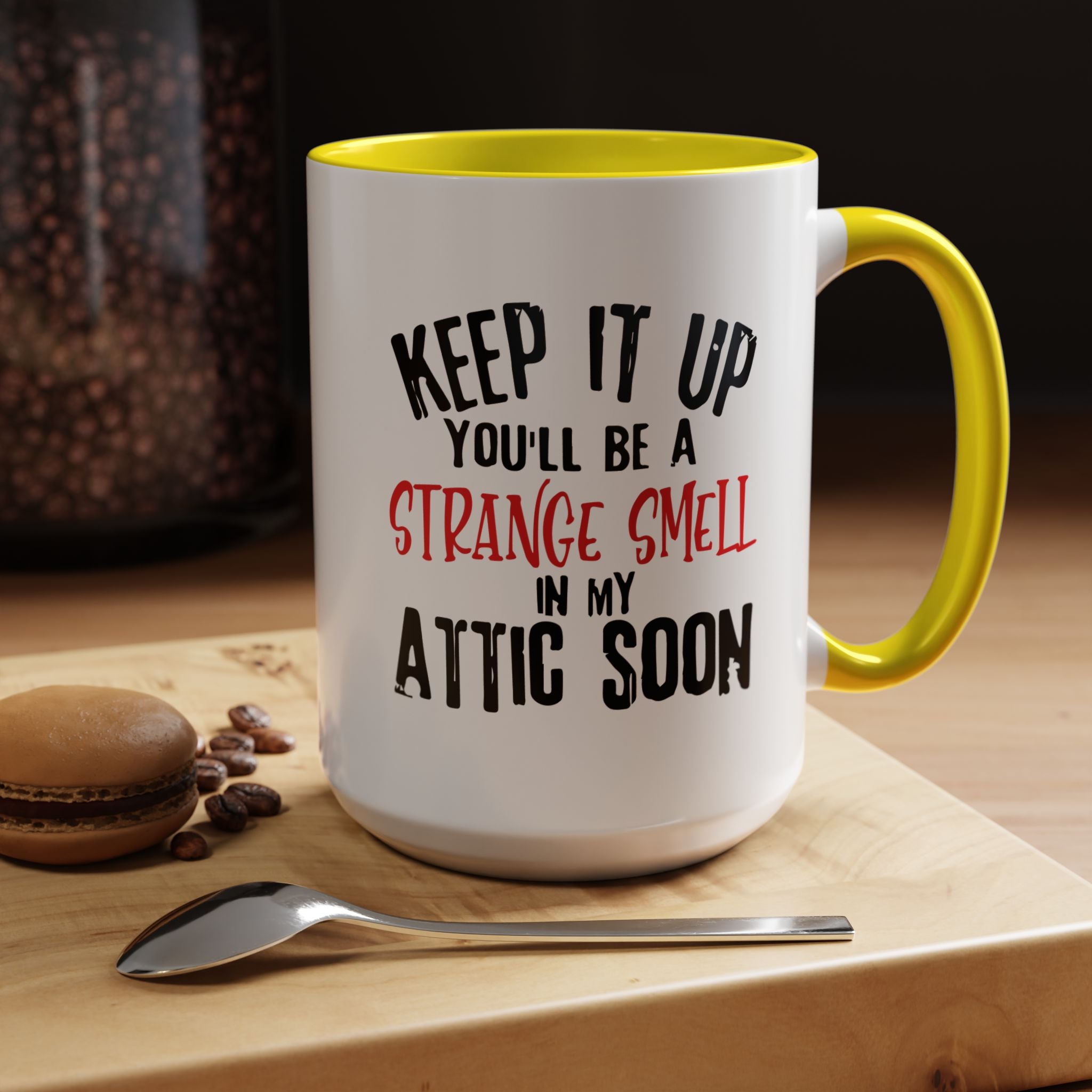 Dark Humor Coffee Mug – 11oz & 15oz Sarcastic Attic Quote, Colorful Interior