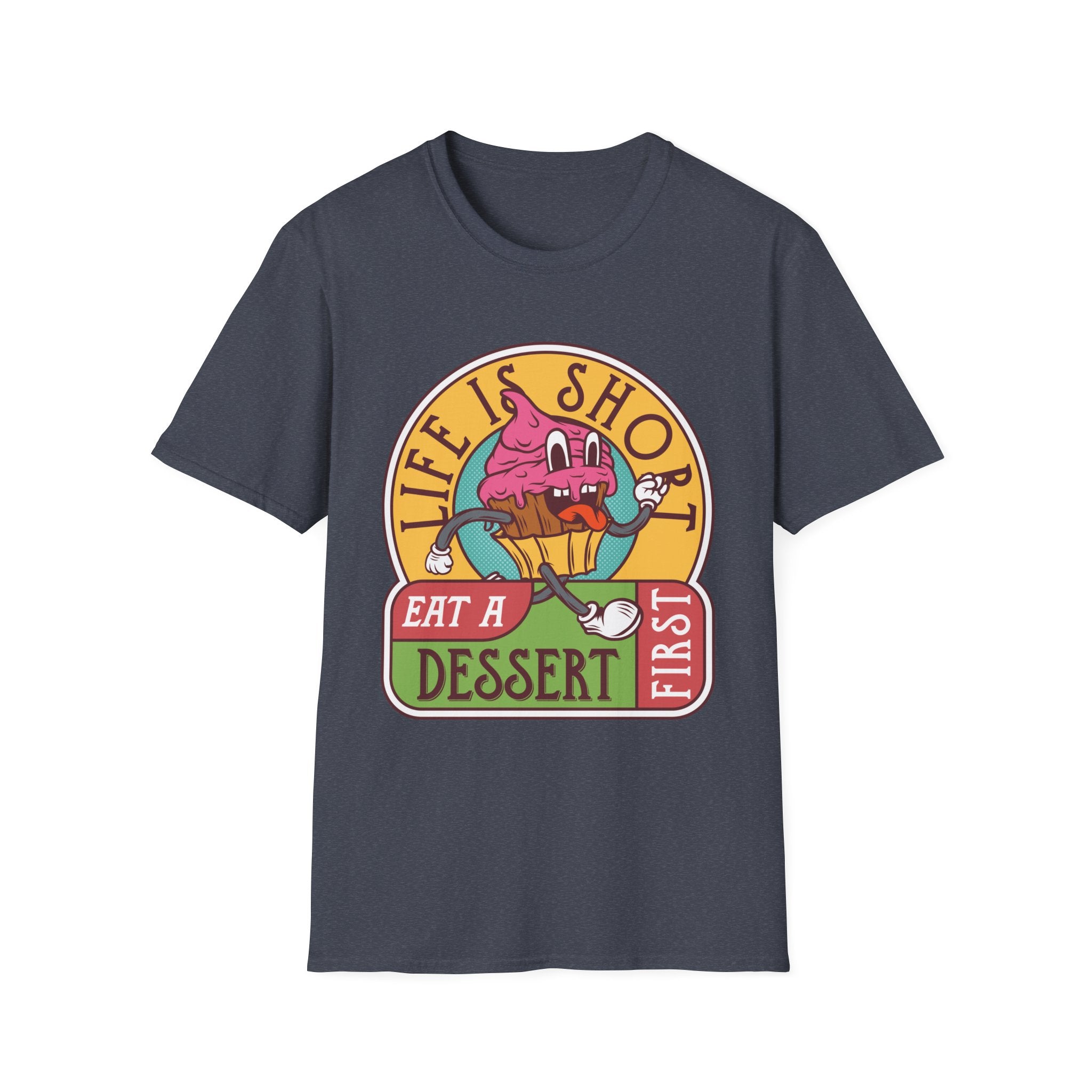 Life Is Short, Eat Dessert First – Sweet Tooth