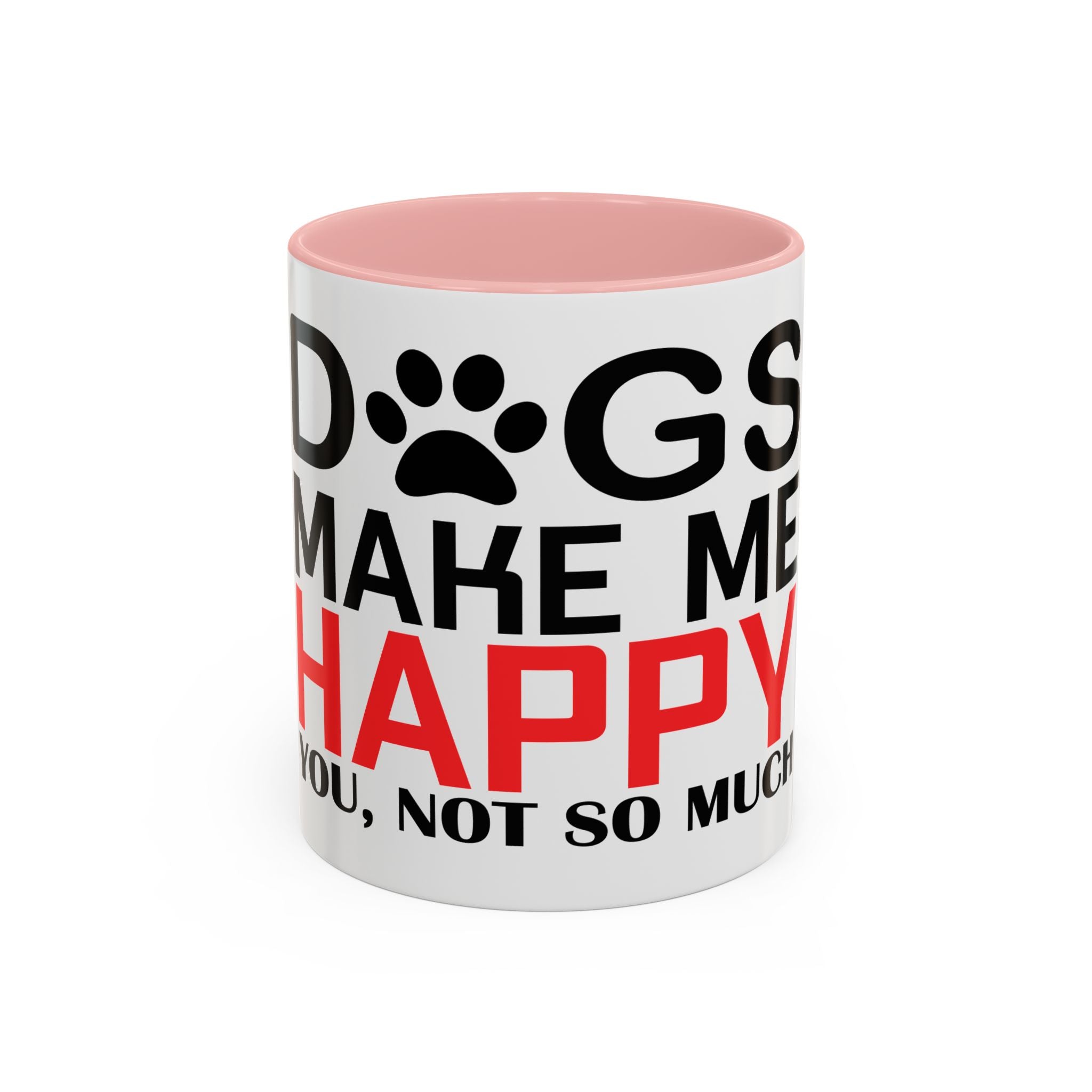 Funny Dog Lover Coffee Mug – 11oz & 15oz Pet Humor Quote, Colorful Interior