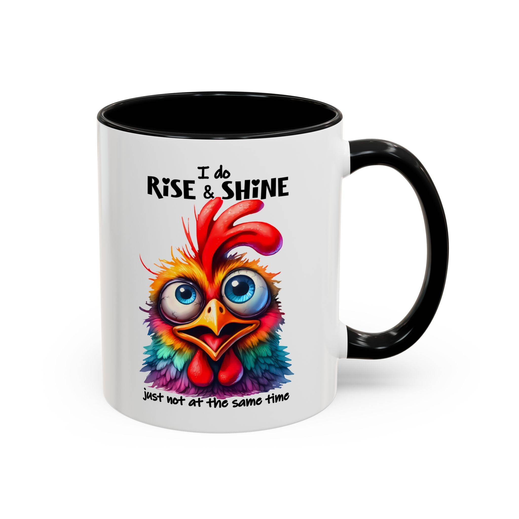 I Do Rise and Shine – But Not at the Same Time Mug
