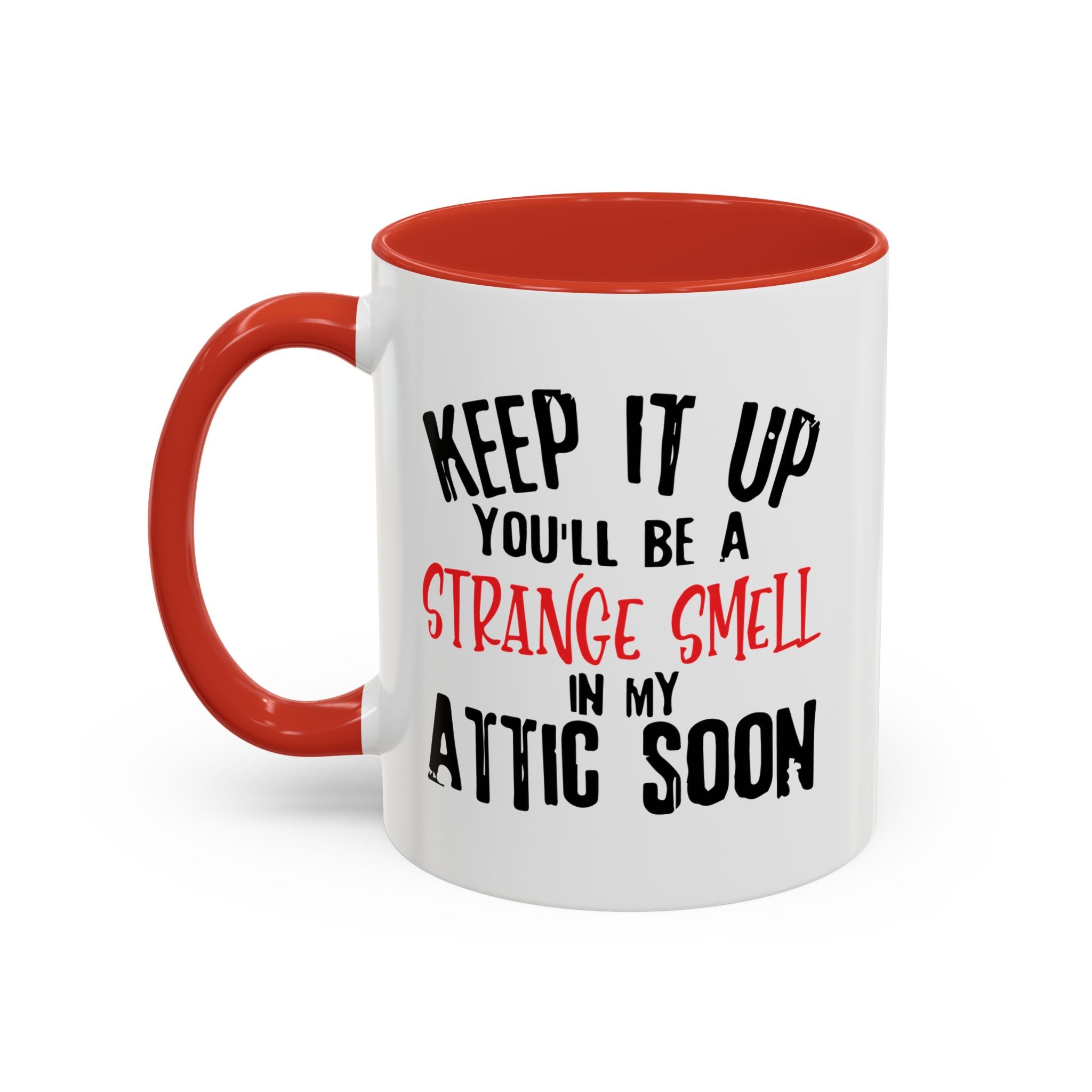 Dark Humor Coffee Mug – 11oz & 15oz Sarcastic Attic Quote, Colorful Interior