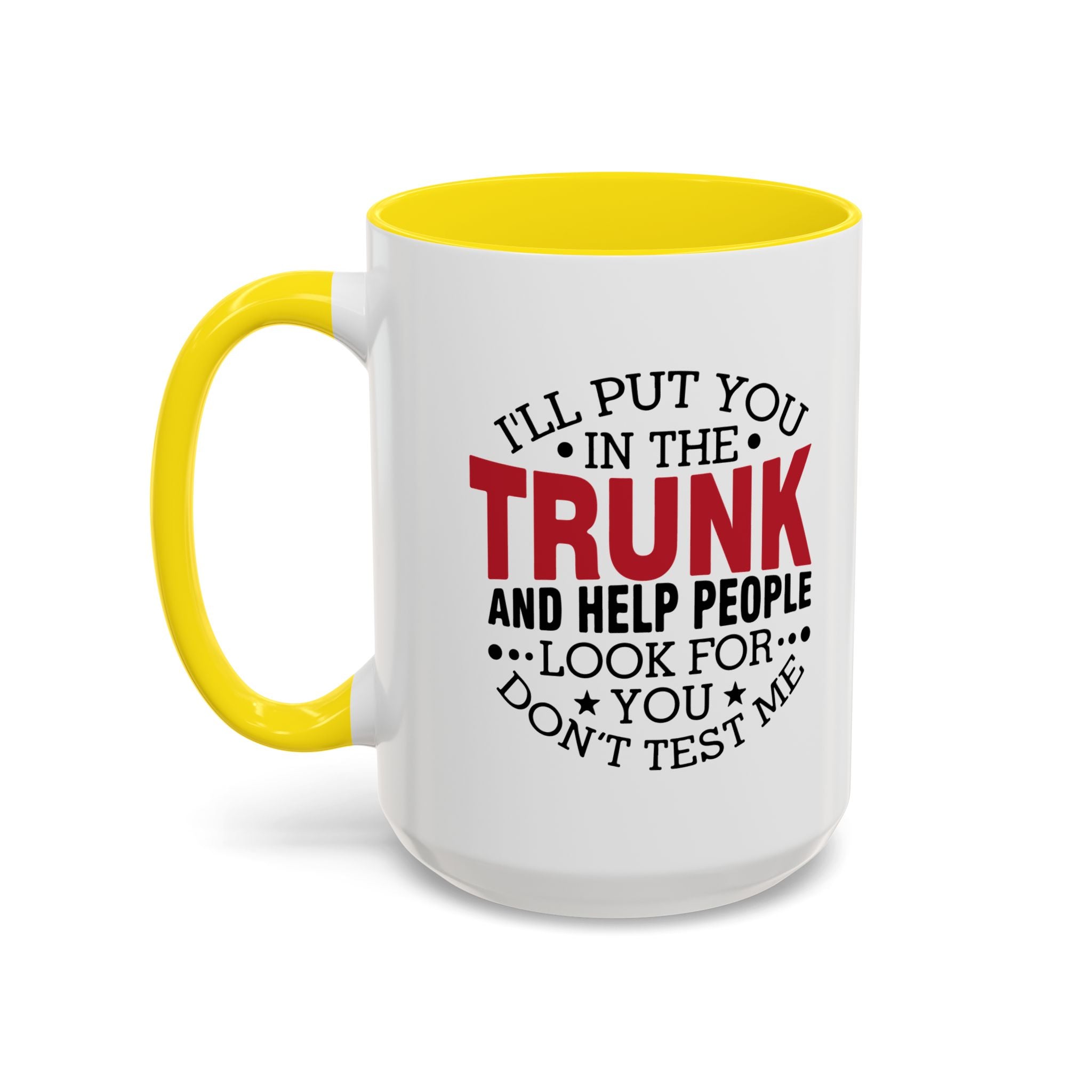 Dark Humor Coffee Mug – 11oz & 15oz Funny Threat Quote, Colorful Interior
