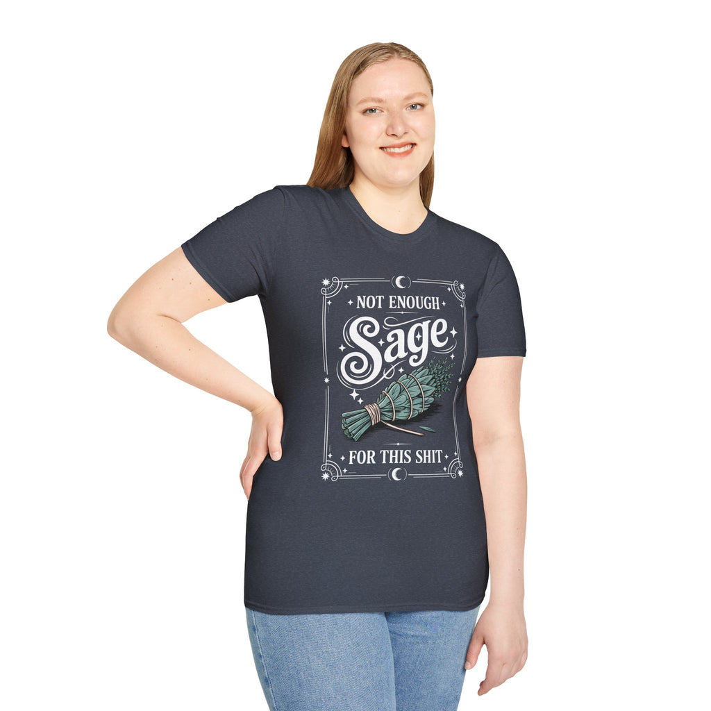 Not Enough Sage for This Sht – Spiritual Sass