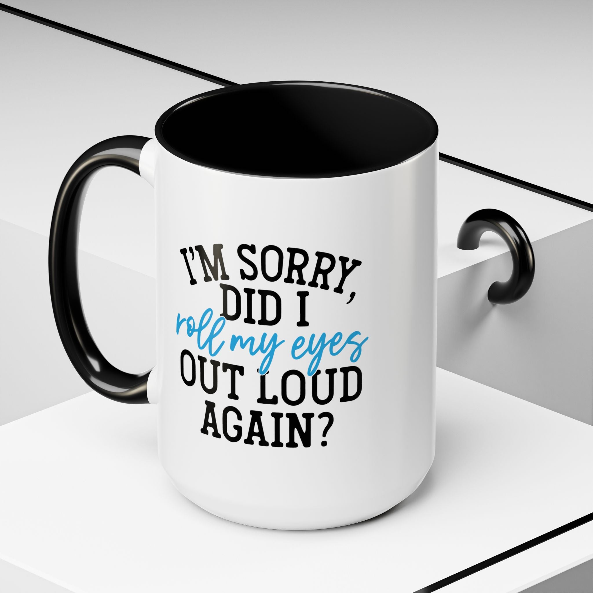 Sarcastic Eye Roll Coffee Mug – 11oz & 15oz Funny Quote, Colorful Interior