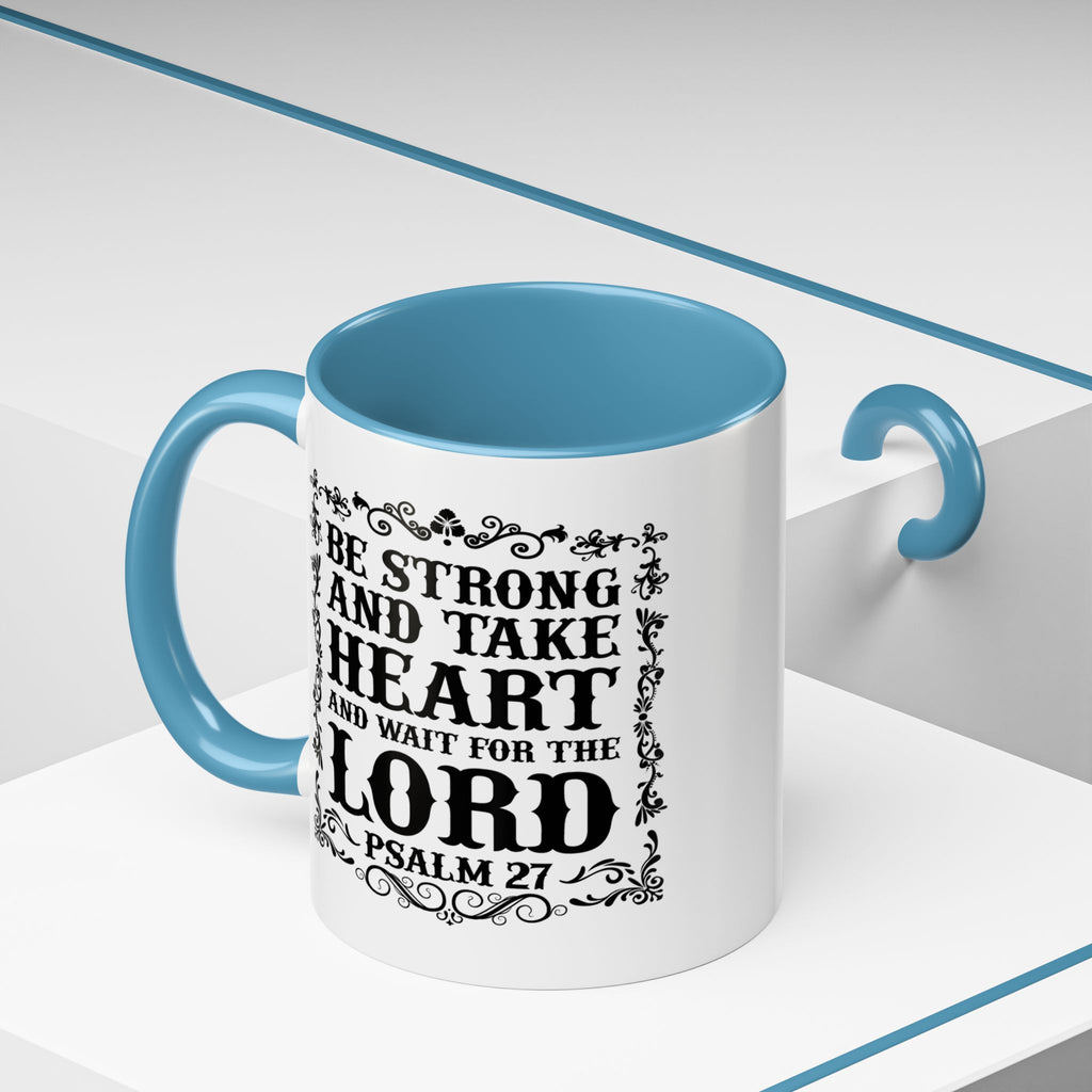 Be Strong and Take Heart Coffee Mug – 11oz & 15oz Christian Scripture Design, Colorful Interior