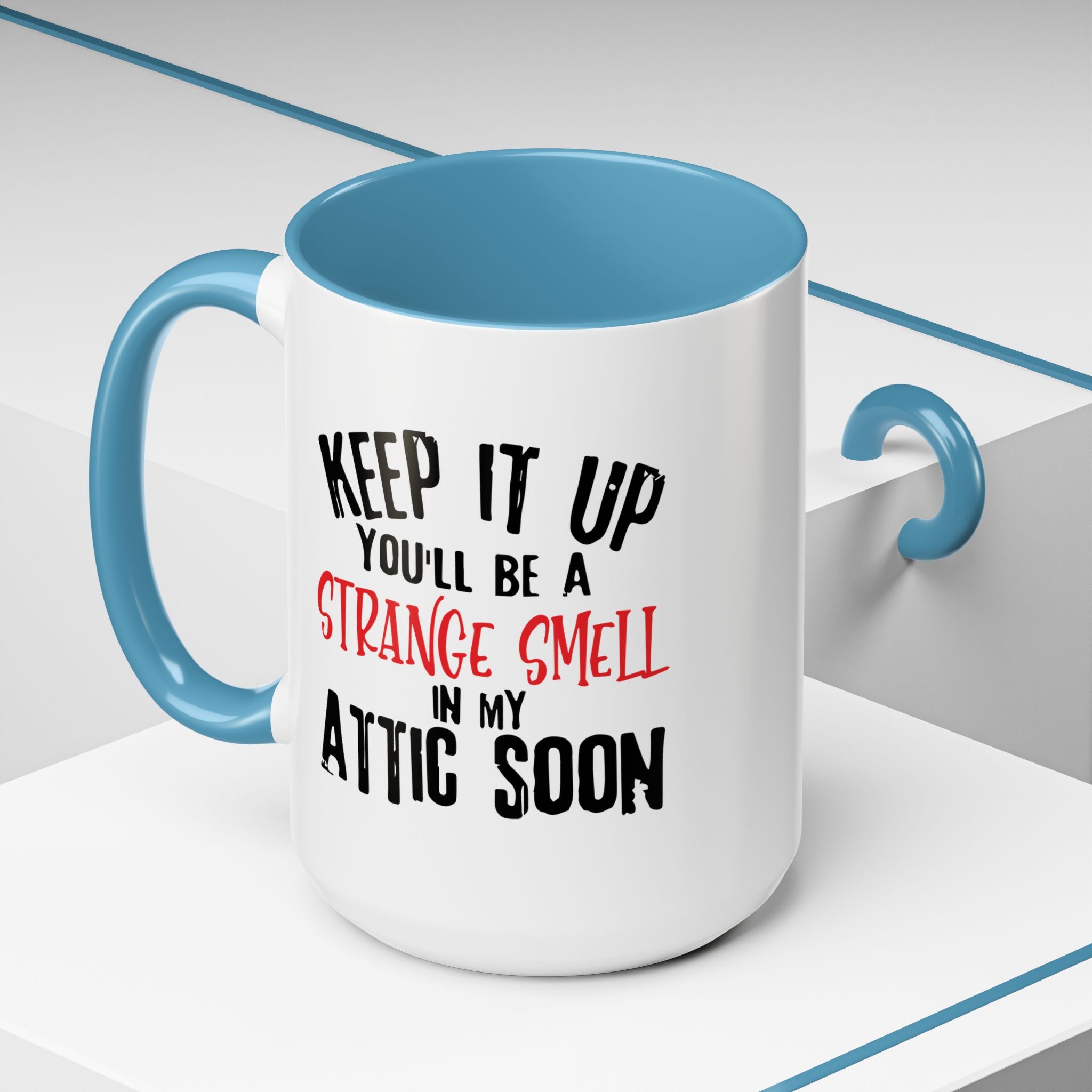 Dark Humor Coffee Mug – 11oz & 15oz Sarcastic Attic Quote, Colorful Interior