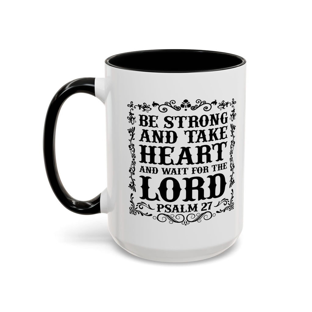 Be Strong and Take Heart Coffee Mug – 11oz & 15oz Christian Scripture Design, Colorful Interior