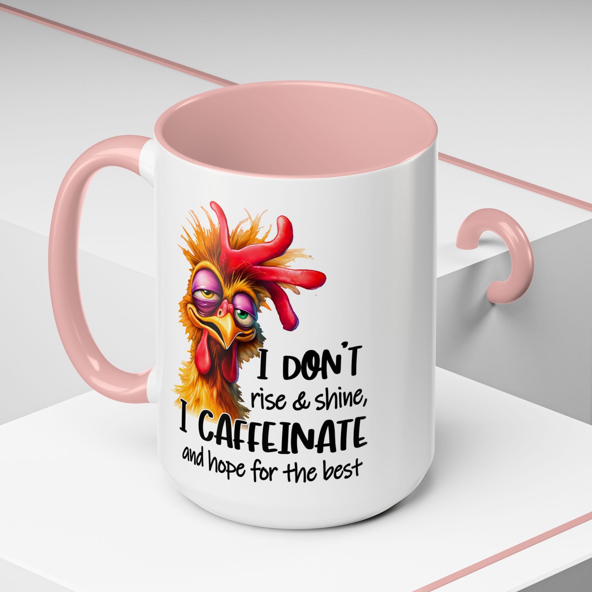 I Don’t Rise and Shine – I Caffeinate and Hope for the Best Mug