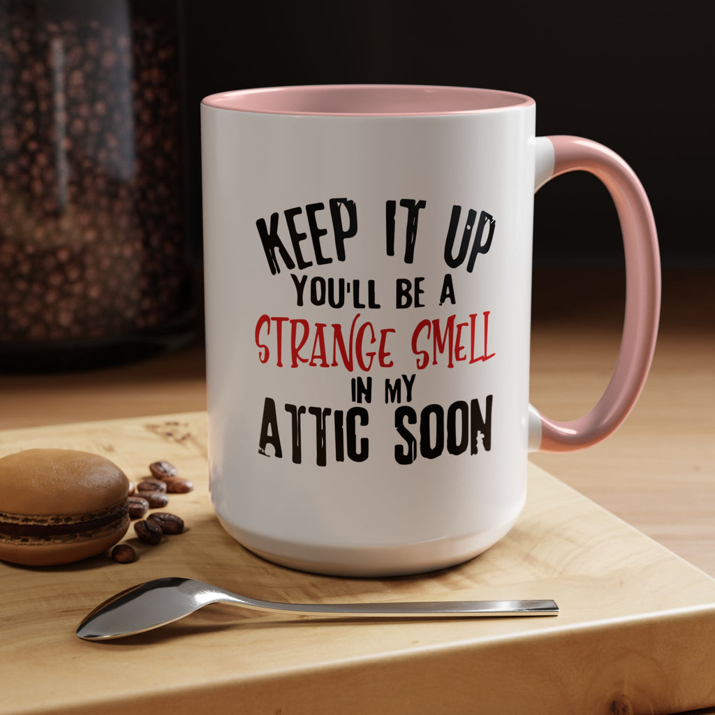 Dark Humor Coffee Mug – 11oz & 15oz Sarcastic Attic Quote, Colorful Interior